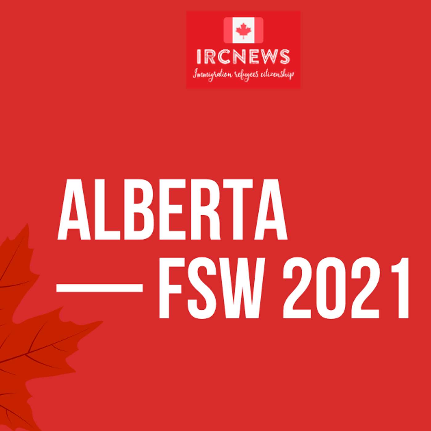 Canada Immigration Total FSW Express Entry Candidate selection for the province of Alberta in 2021