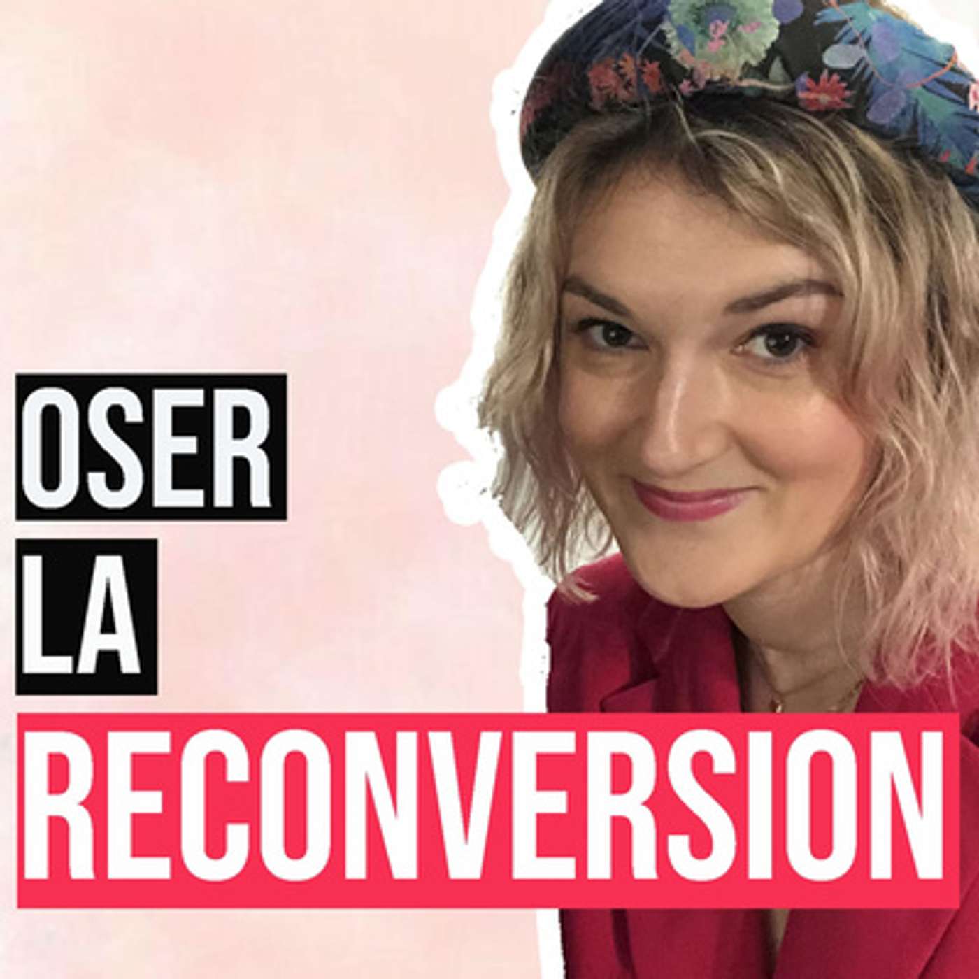 Oser la Reconversion