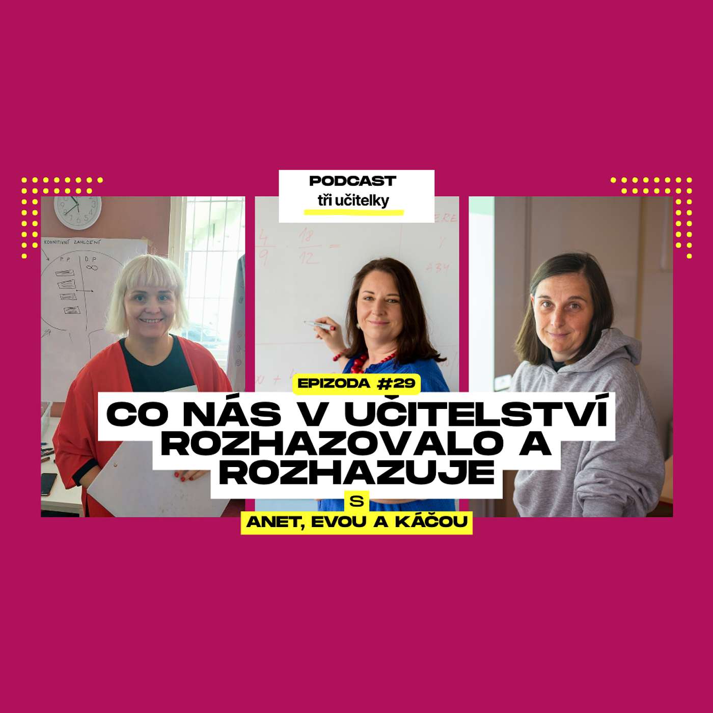 29: Co nás v učitelství rozhazovalo a rozhazuje? episode artwork