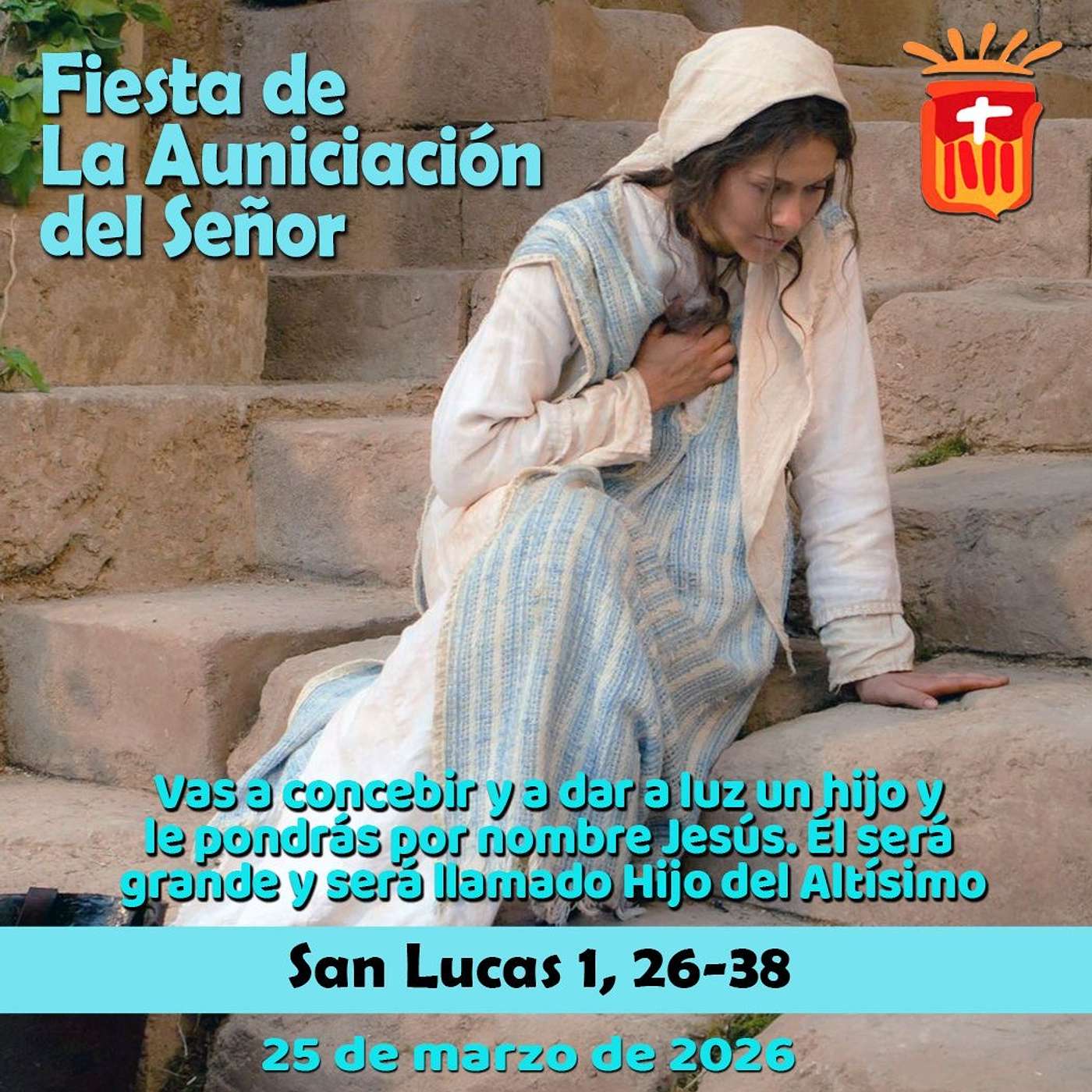 2026-03-25 San Lucas 1, 26-38: Fiesta de la Anunciación del Señor 2026-03-25 San Lucas 1, 26-38: Fiesta de la Anunciación del Señor