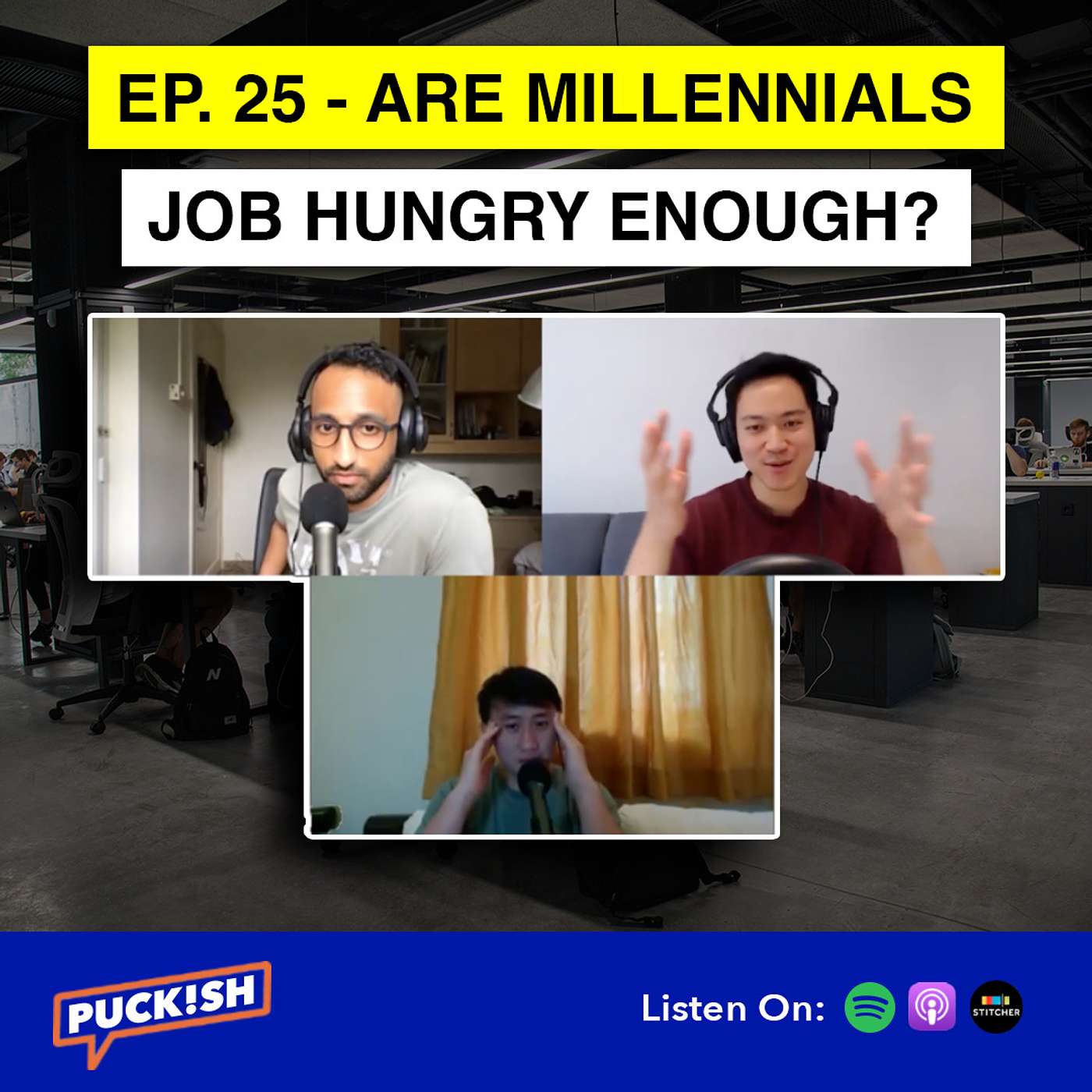 EP. 25 - Are Millennials Job-Hungry Enough?