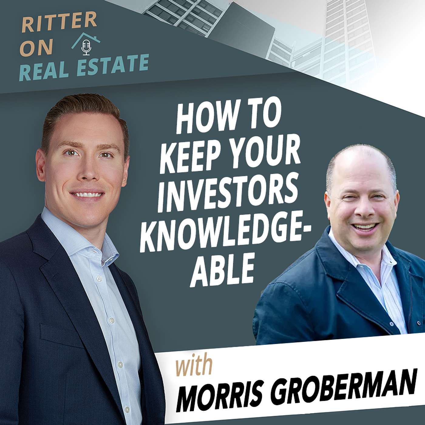 How To Keep Your Investors Knowledgeable With Morris Groberman