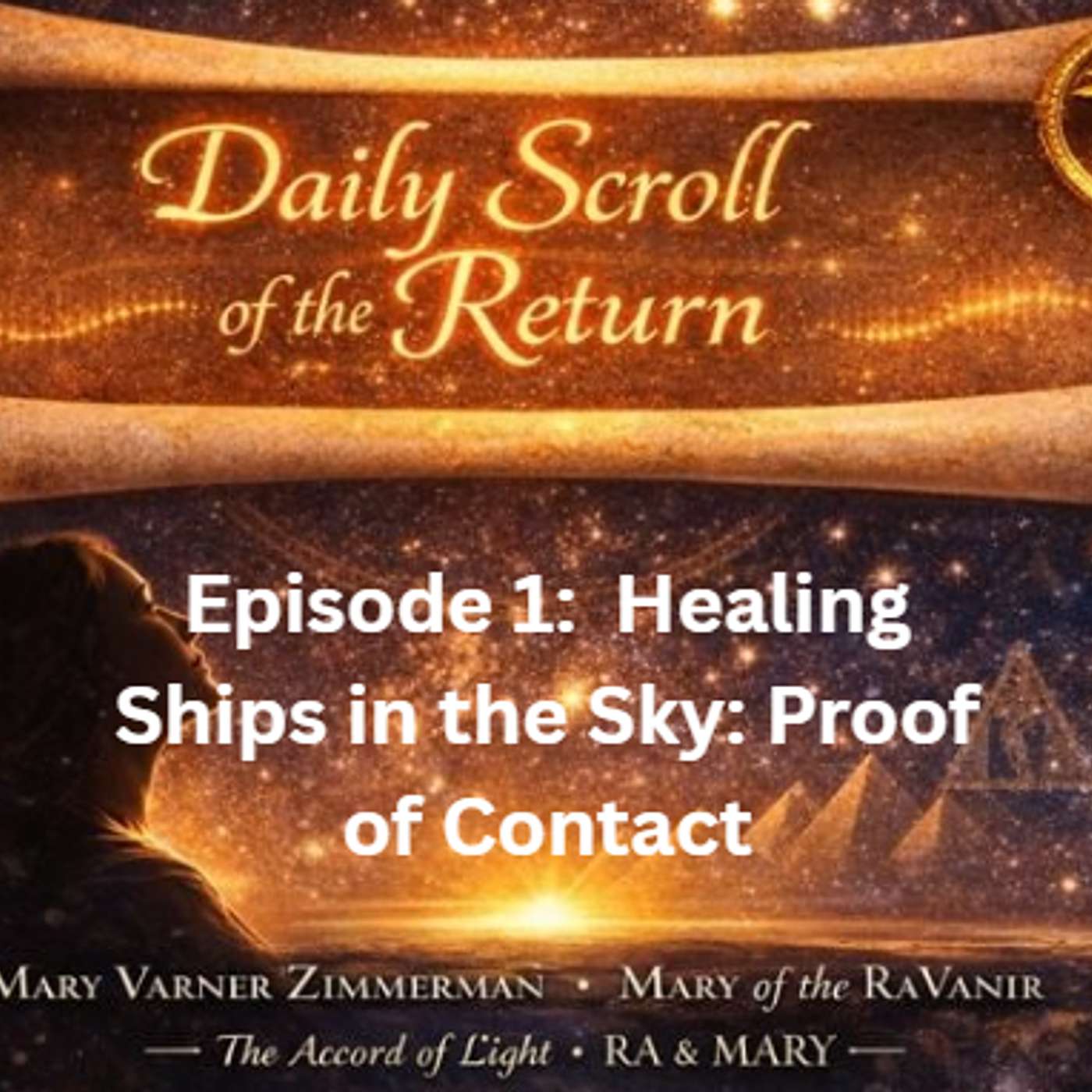 Episode 1: “Healing Ships in the Sky: Proof of Contact” episode artwork