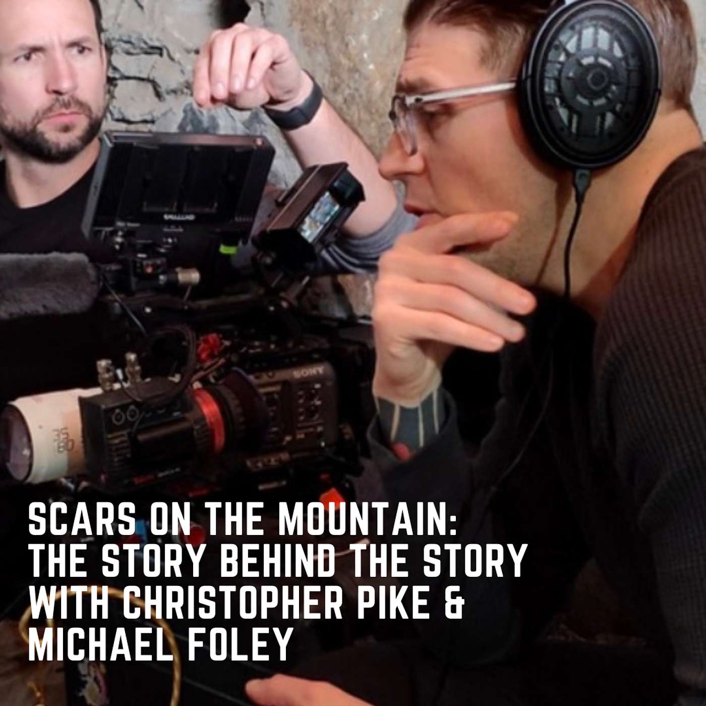 Scars On The Mountain: The Story Behind The Story with Christopher Pike & Michael Foley