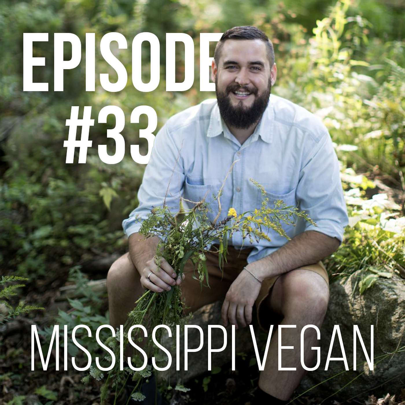 Mississippi Vegan - Episode #33: Timothy Pakron