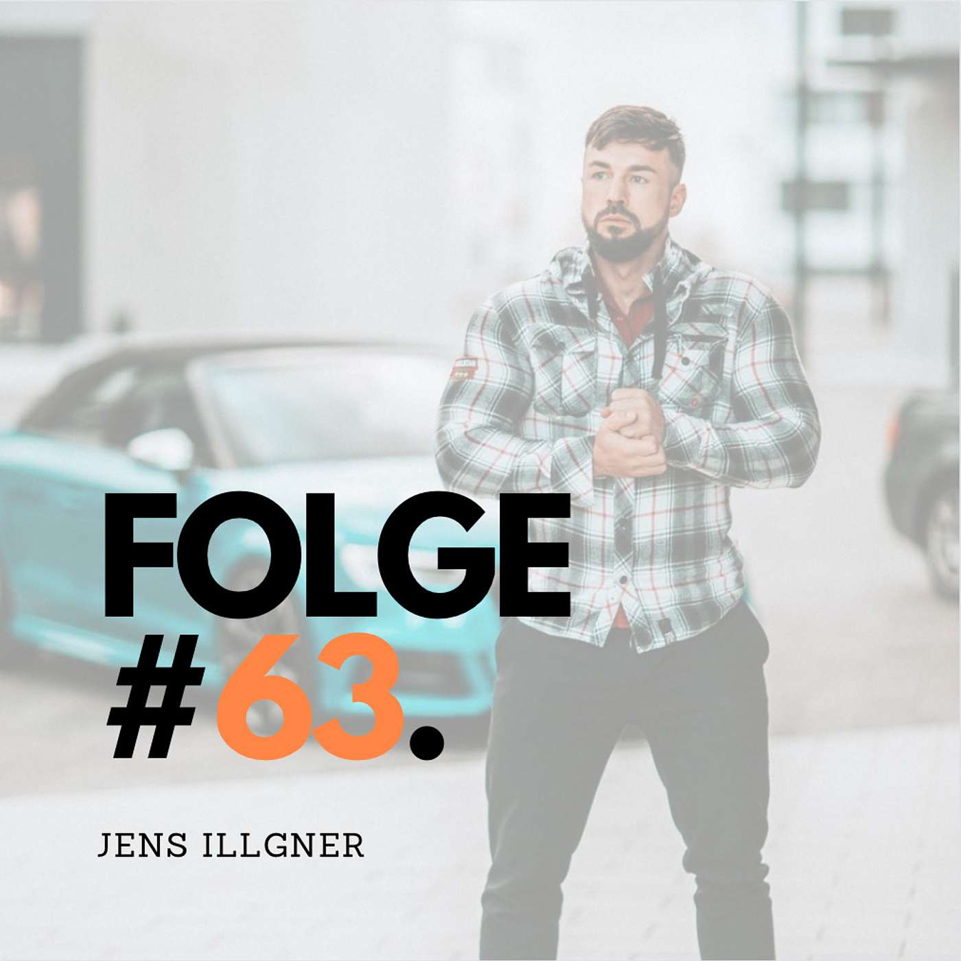 #Folge 63 - Jens Illgner aka "RTG Jil" über Fitness, Business und die herrschende Wirtschaftskrise episode artwork