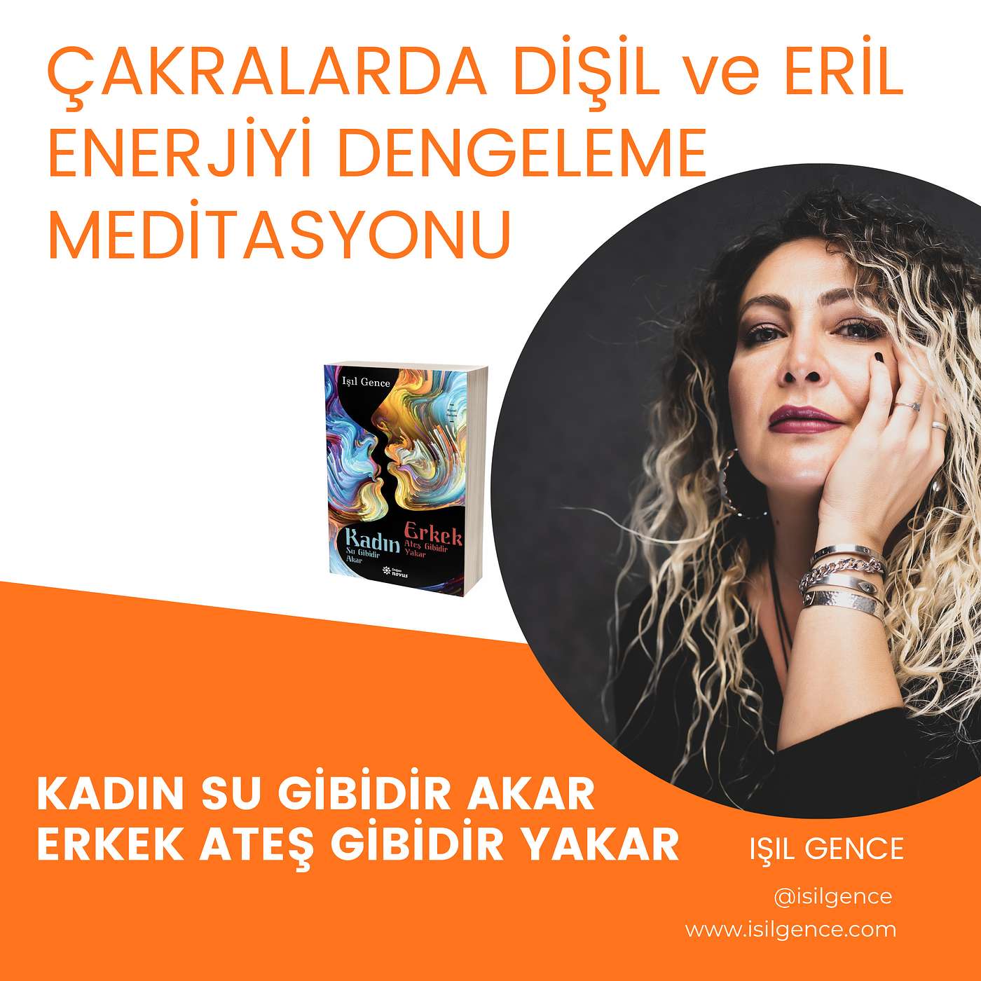 Kadın Su Gibidir Akar Erkek Ateş Gibidir Yakar Kitabı Meditasyonları