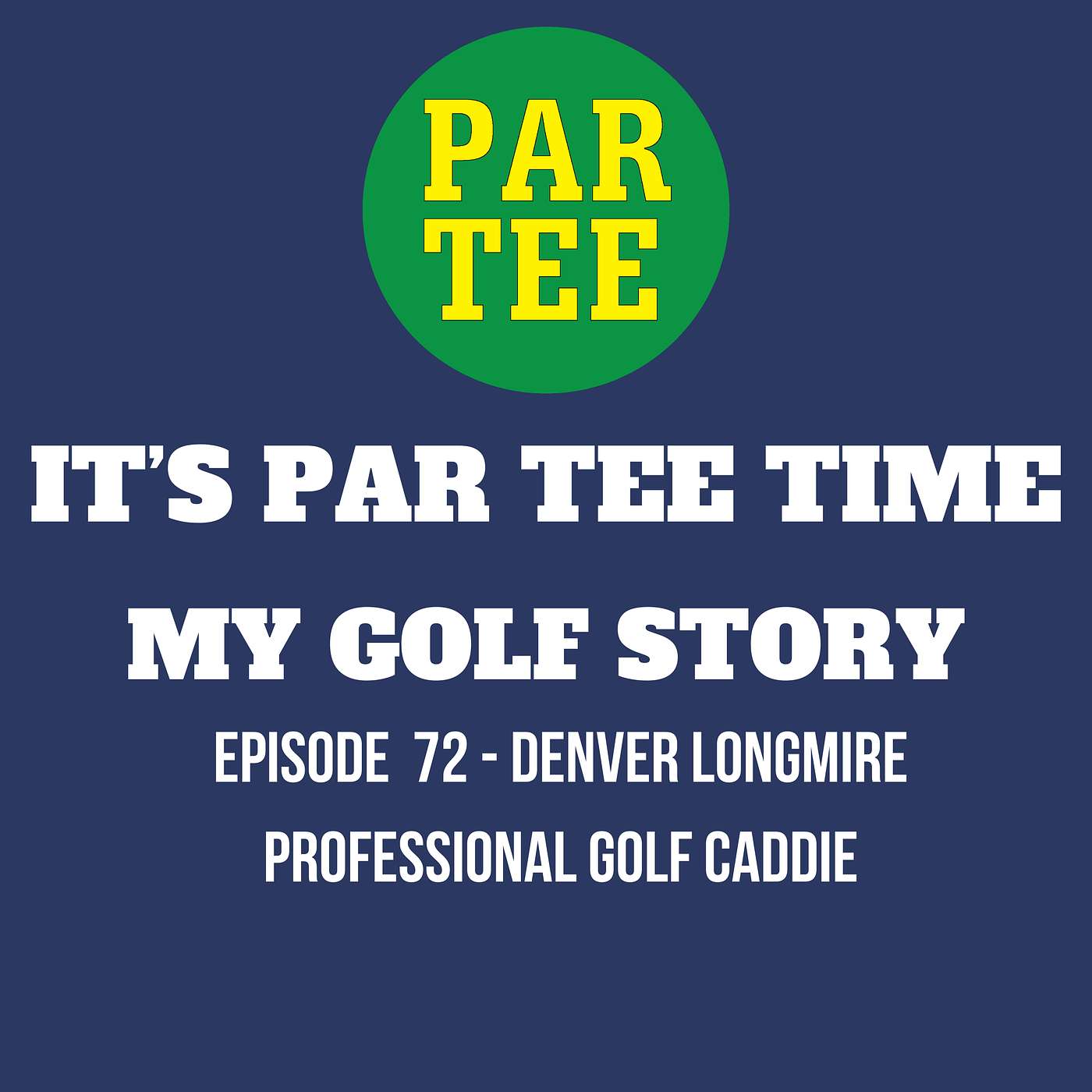 Denver Longmire - He's Living the Dream as a Professional Golf Caddie