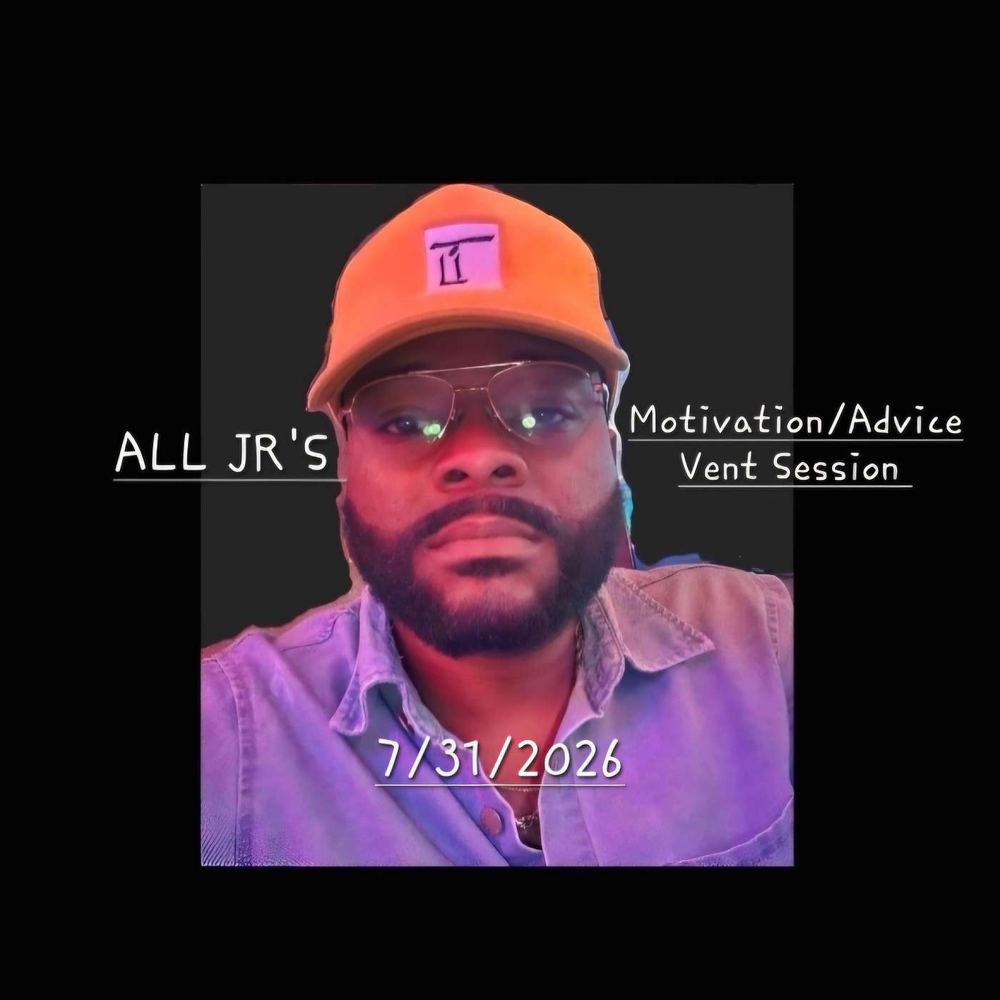 ALL JR Motivation/Advice/Vent Session 8 episode artwork