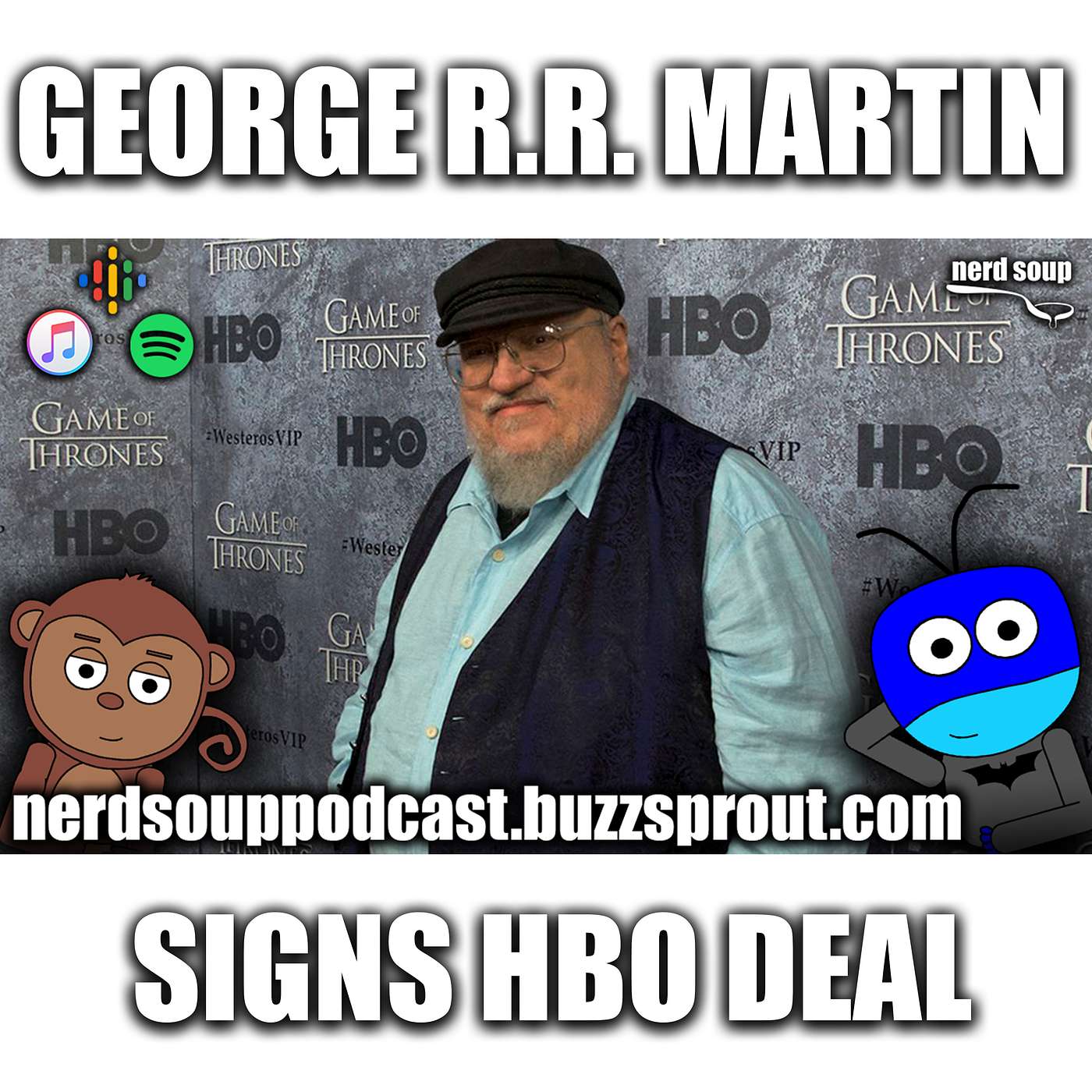 George R.R. Martin Signs 5-Year Deal With HBO - The Nerd Soup Podcast! episode artwork