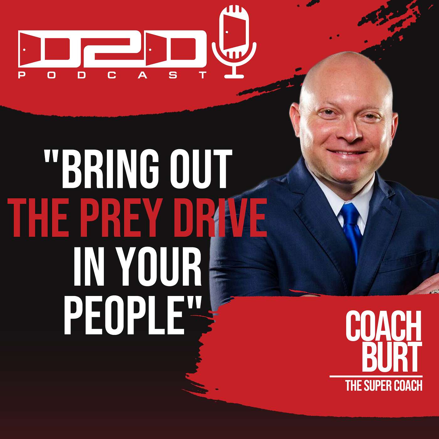 Bring out the Prey Drive in your People - Coach Burt