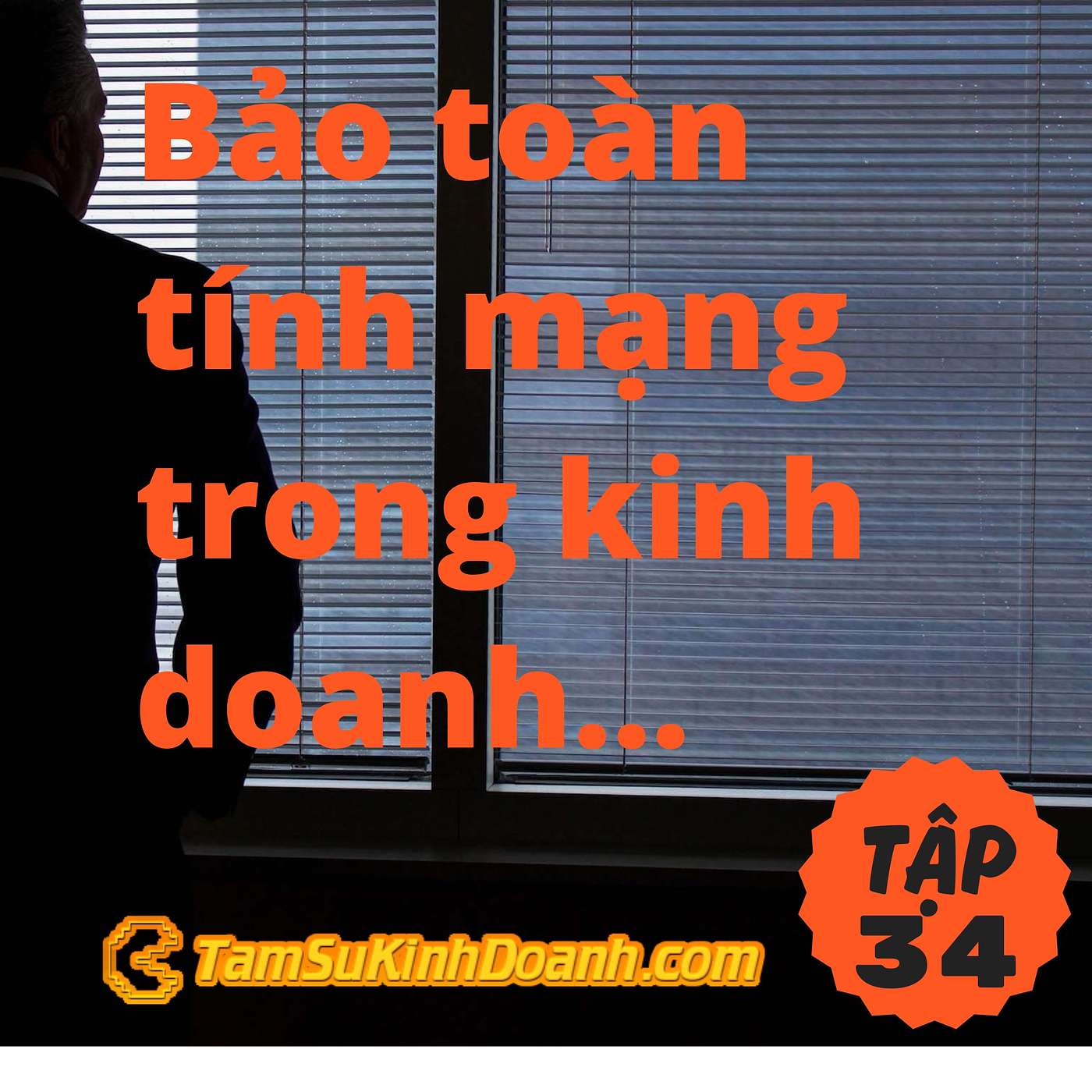 Bảo toàn tính mạng trong kinh doanh (PCD)  - Tâm Sự Kinh Doanh #34