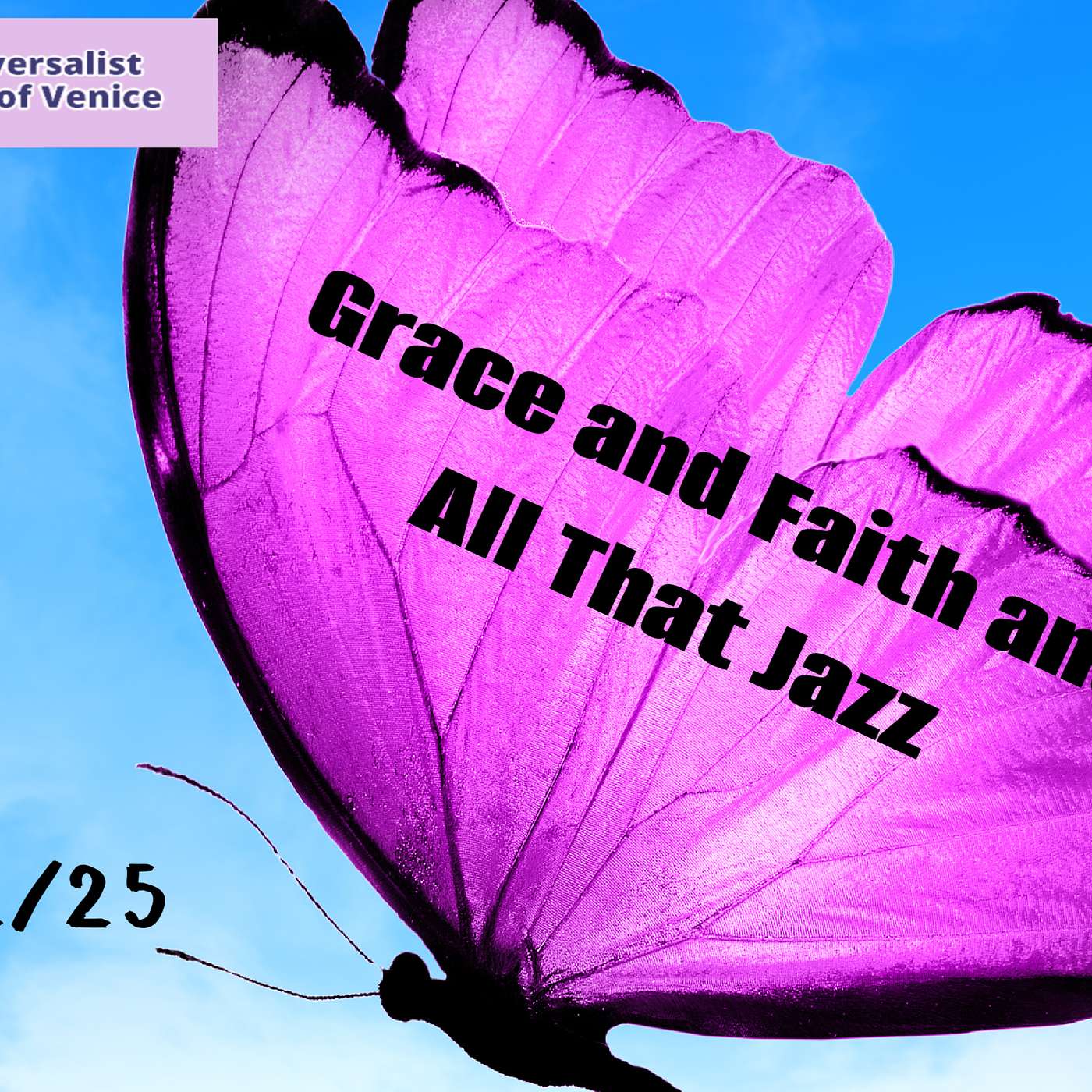 Grace and Faith and All That Jazz Grace and Faith and All That Jazz