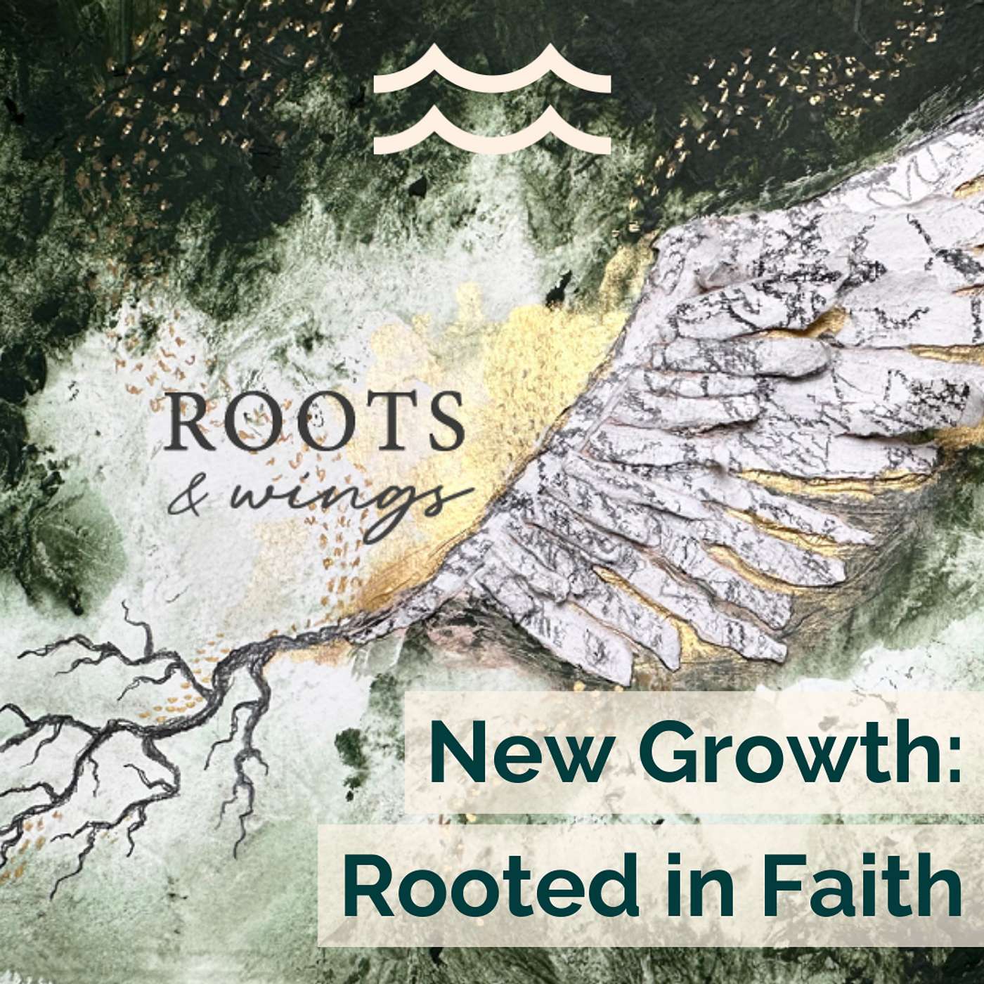Roots & Wings: New Growth - Rooted in Faith episode artwork
