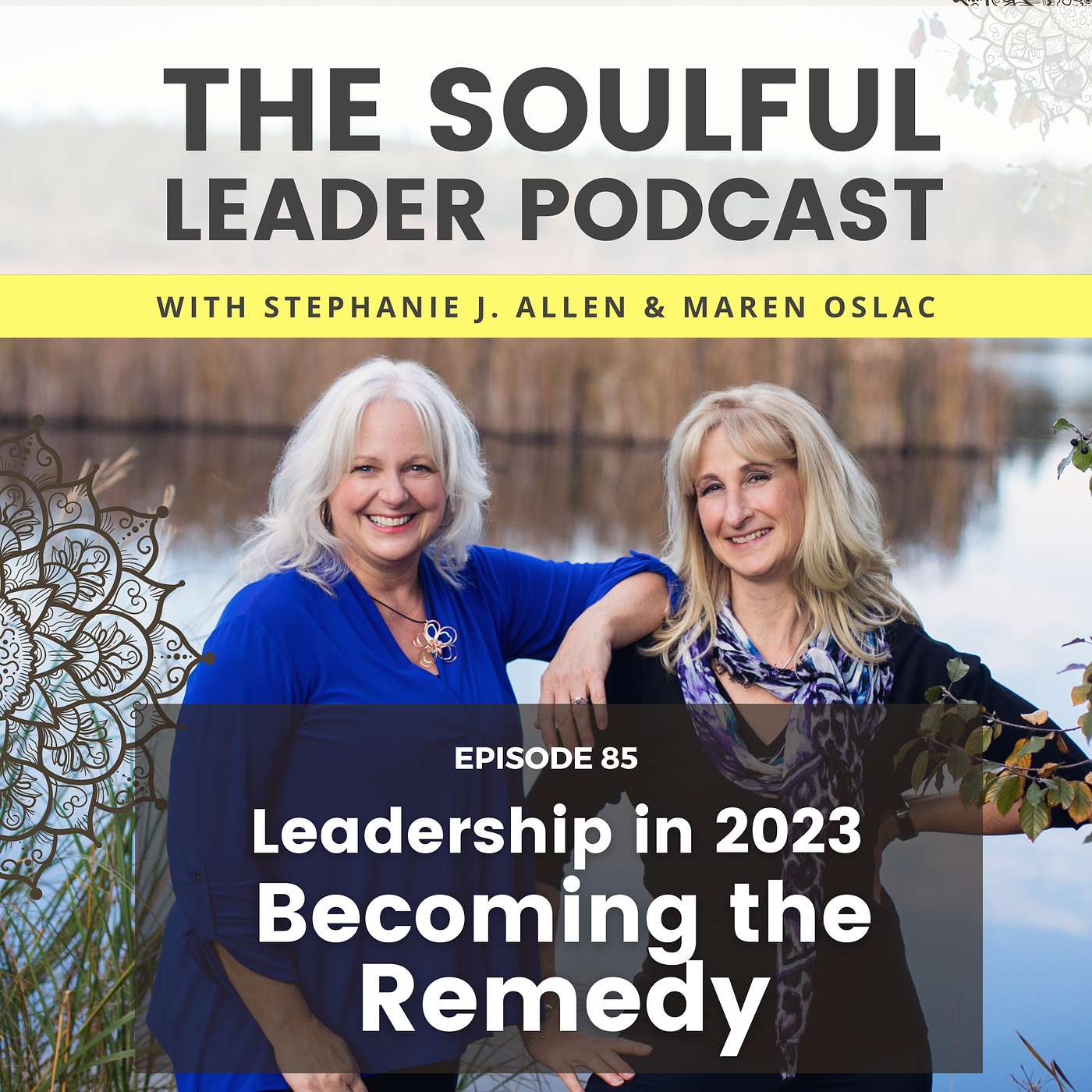Leadership in 2023: Becoming the Remedy