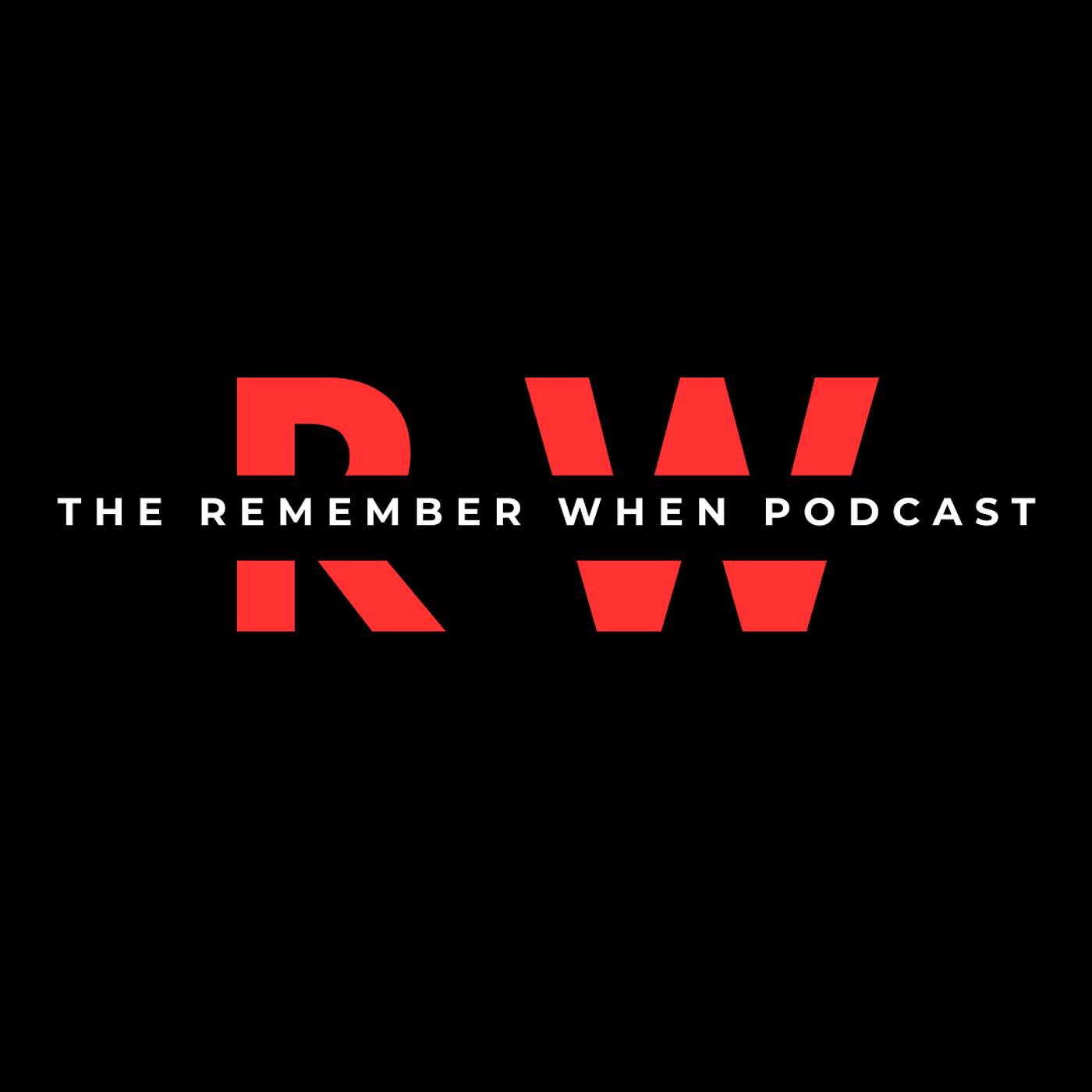 The Remember When Podcast