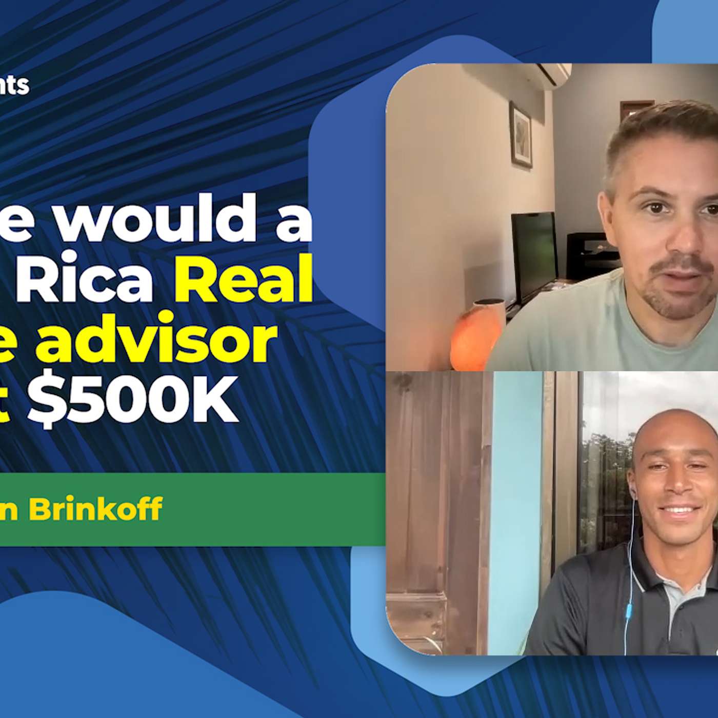 EP-157 Where would a Costa Rica Real Estate Advisor invest $500k?