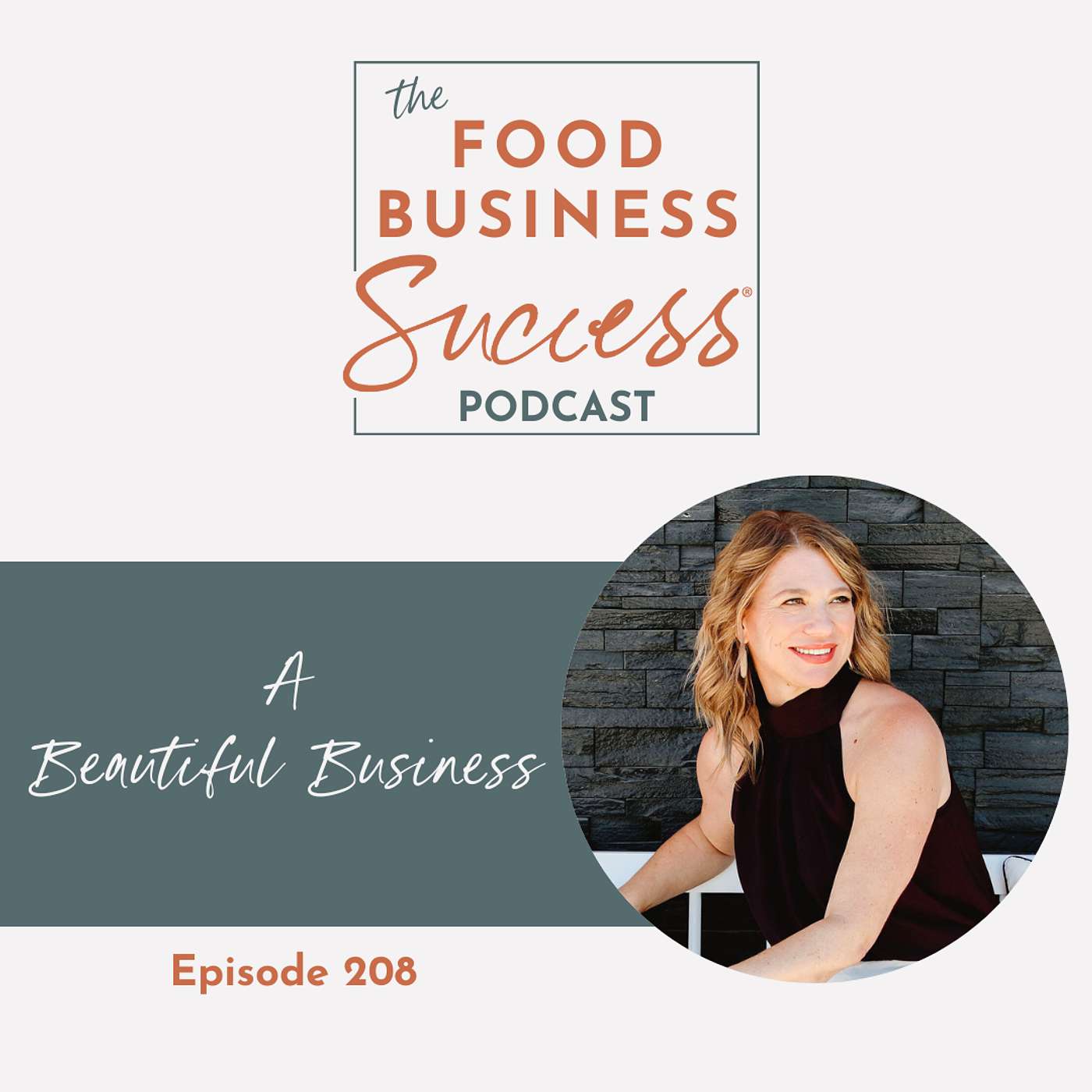 Ep #208 A Beautiful Business