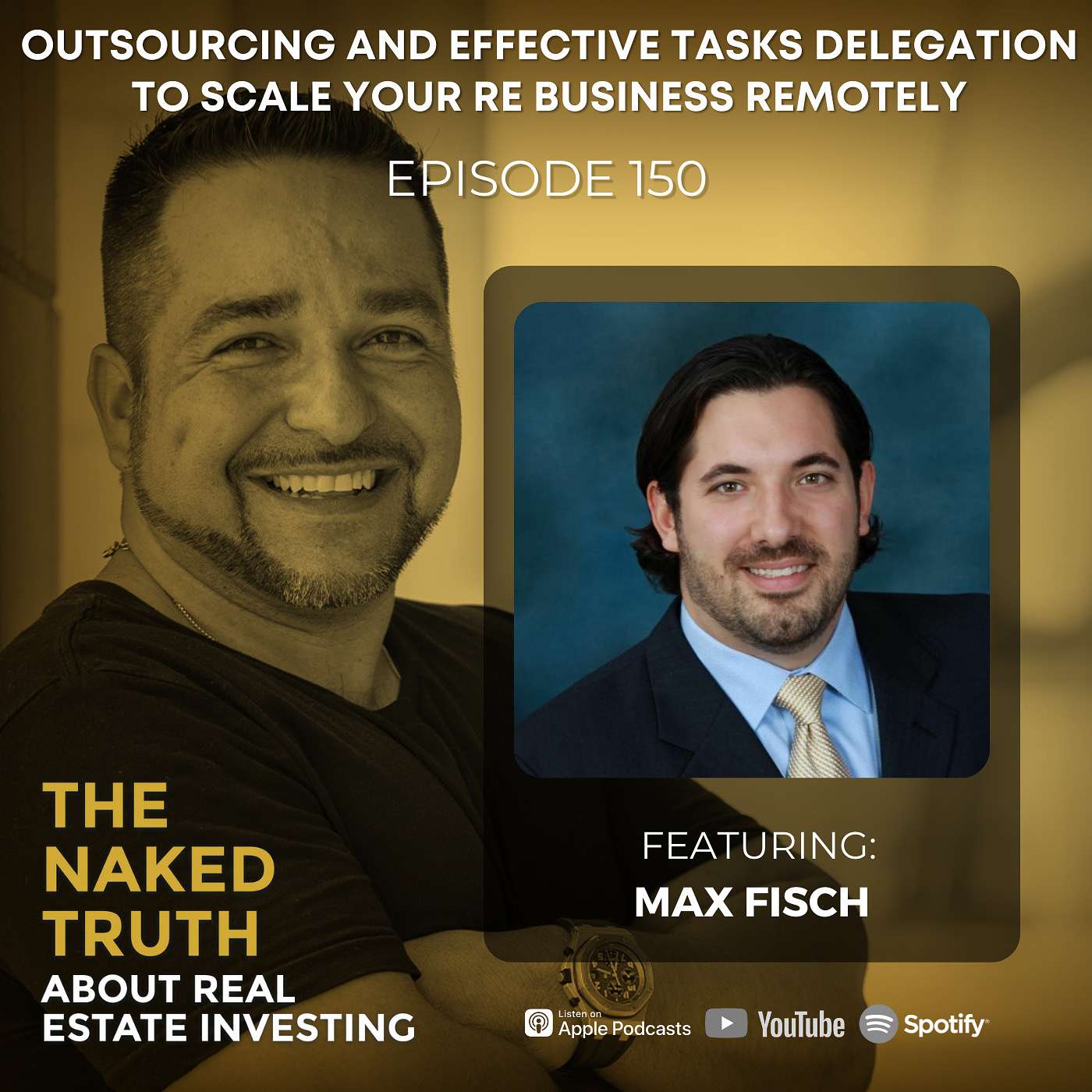 EP150: Outsourcing and Effective Tasks Delegation to Scale Your RE Business Remotely with Max Fisch episode artwork