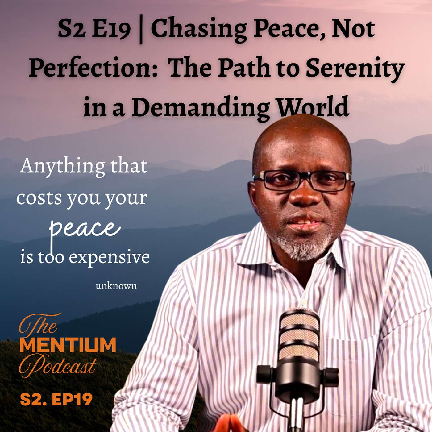 S2 E19 | Chasing Peace, Not Perfection: The Path to Serenity in a Demanding World