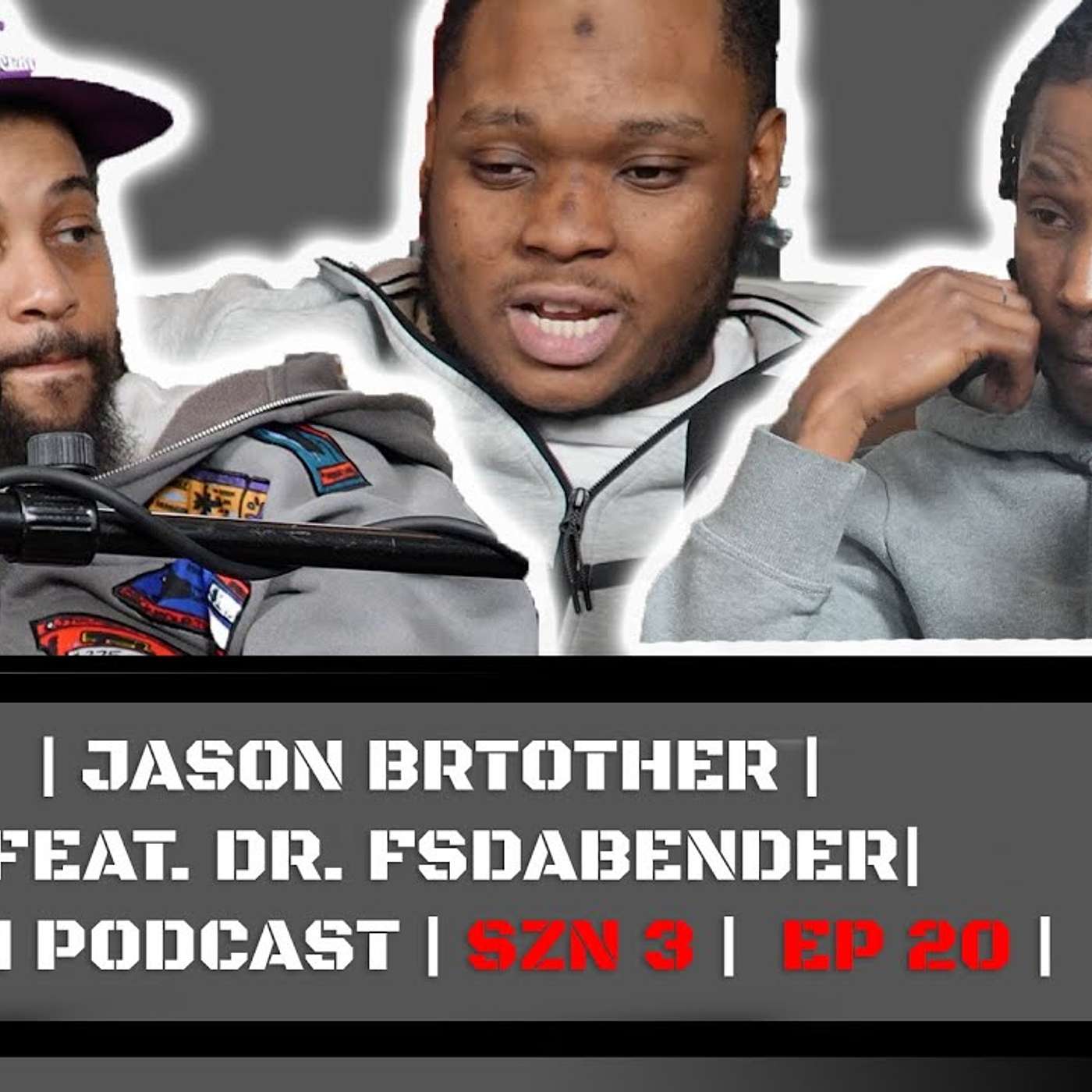 | JASON BRTOTHER |  | FEAT. DR. FSDABENDER|  | RTM PODCAST | SZN 3 |  EP 20 |