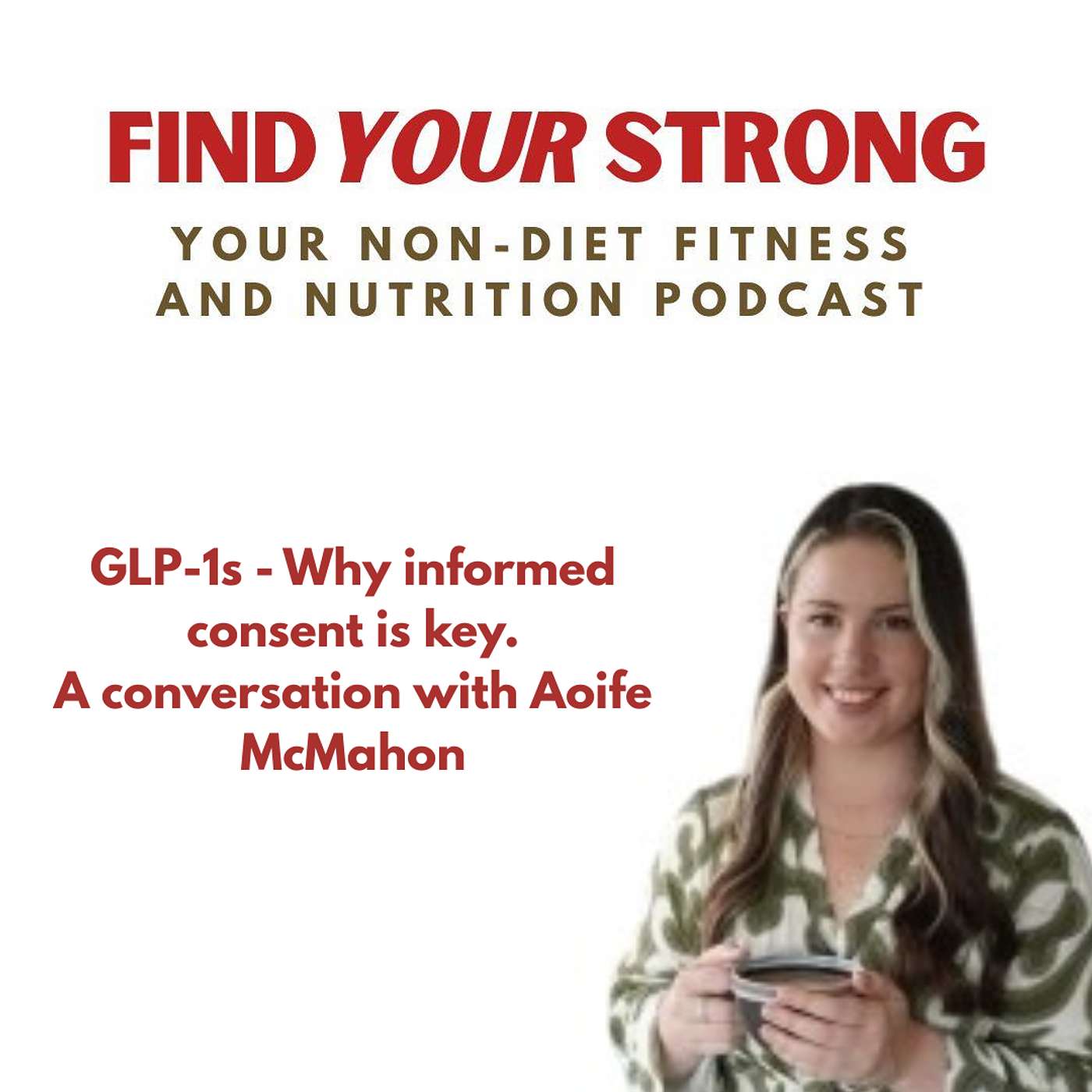GLP-1s - Why Informed Consent is Key, with Aoife McMahon @thatirishdietitian
