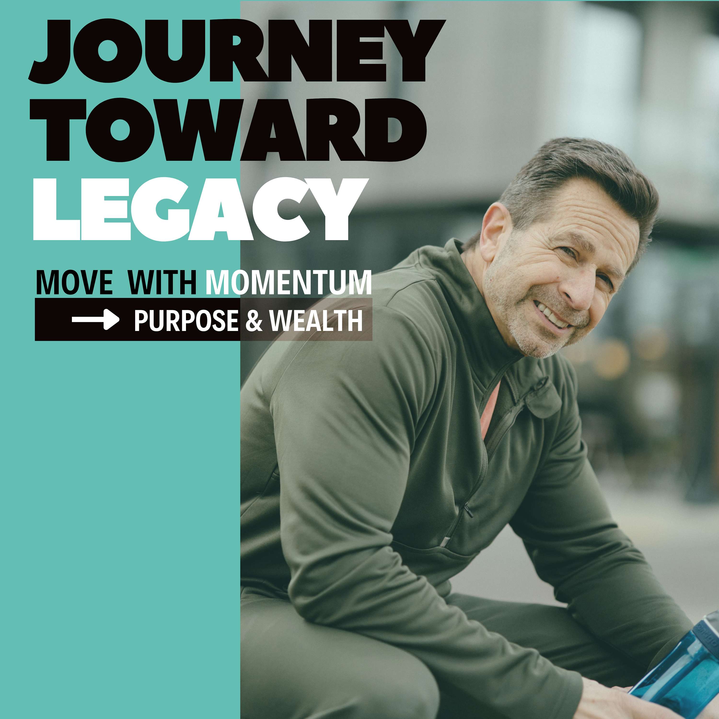 Journey Toward Legacy