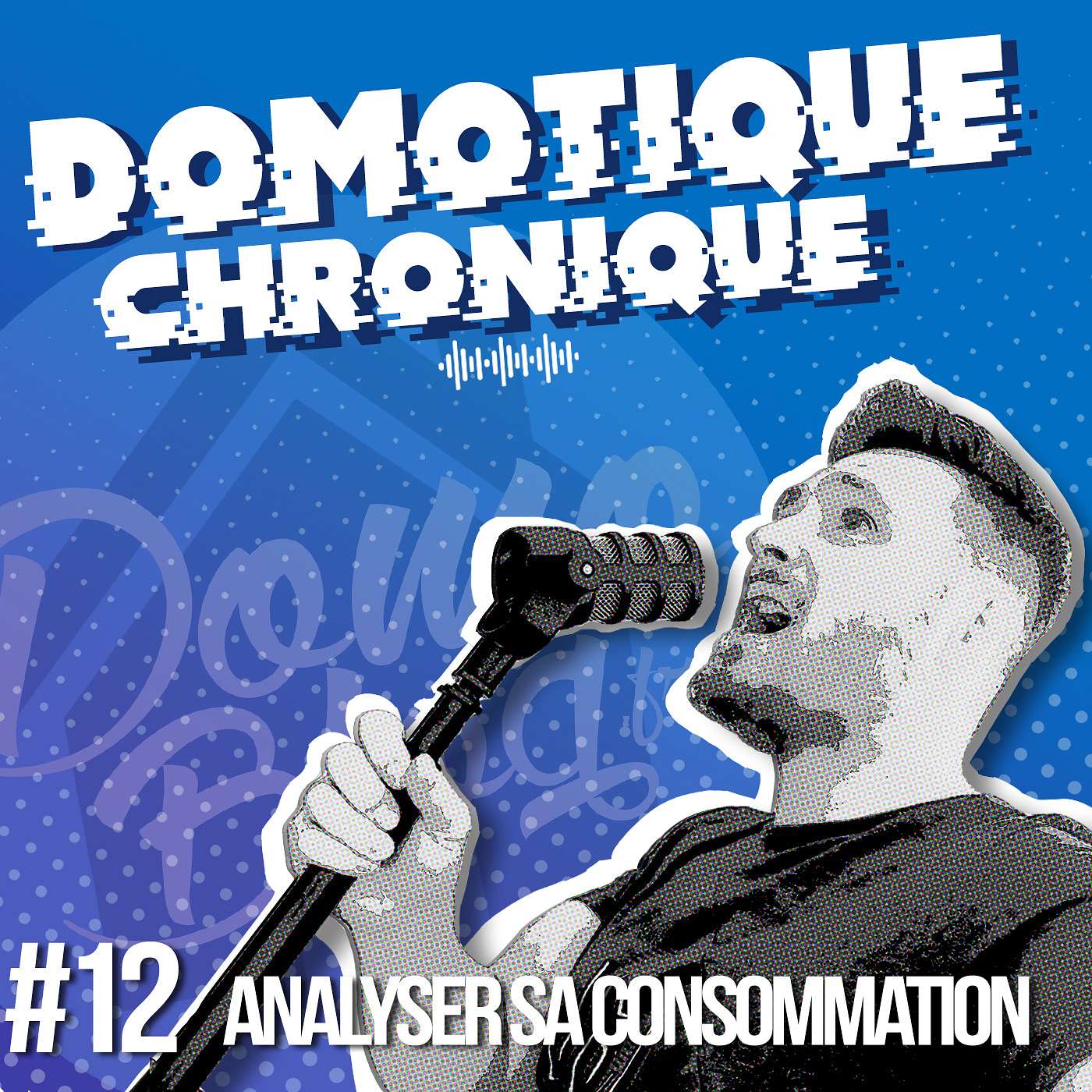 Analyser et réduire sa consommation électrique avec la domotique episode artwork
