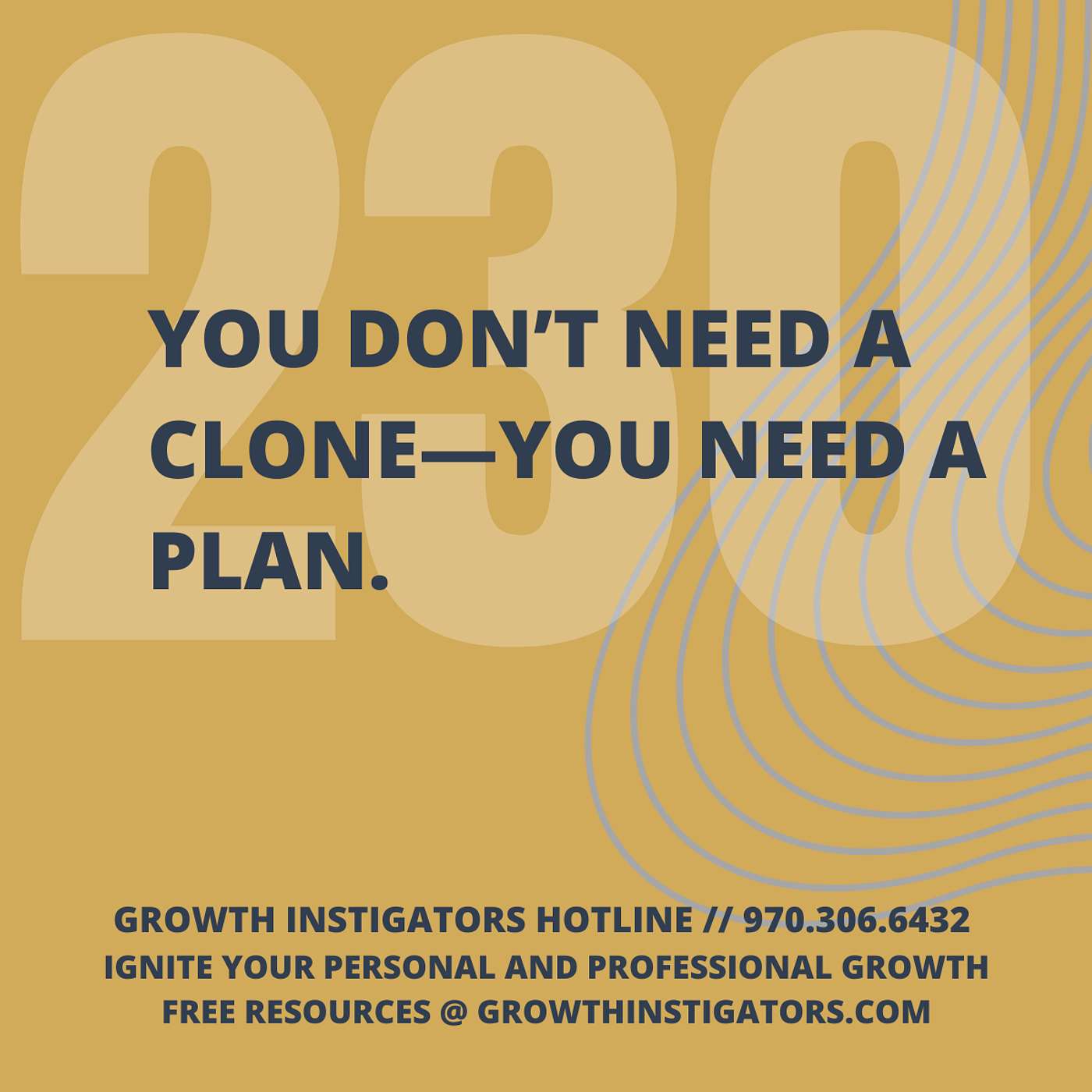 #230 You don’t need a clone—you need a plan. episode artwork
