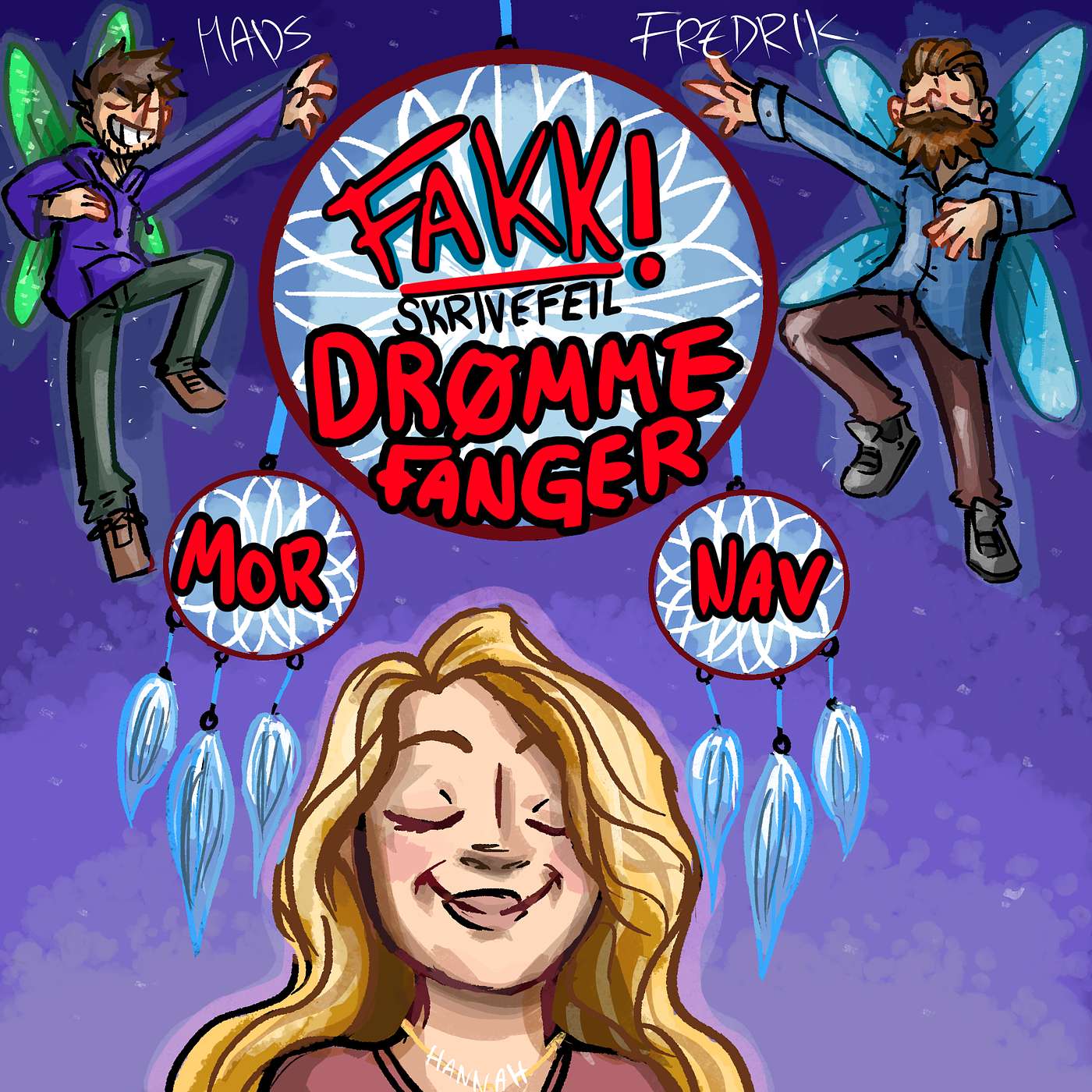 Fakk Skrivefeil | S4 - Ep3 | Fakk det å gi opp drømmene sine! m/ Hannah Monsen Fakk Skrivefeil | S4 - Ep3 | Fakk det å gi opp drømmene sine! m/ Hannah Monsen