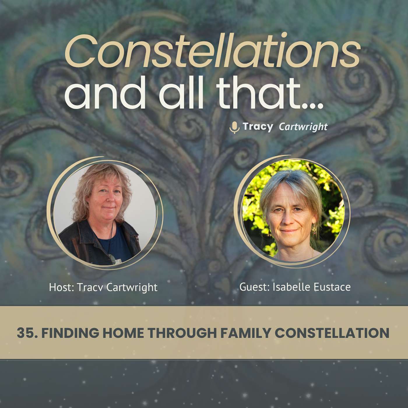 35. Finding Home Through Family Constellation with Isabelle Eustace