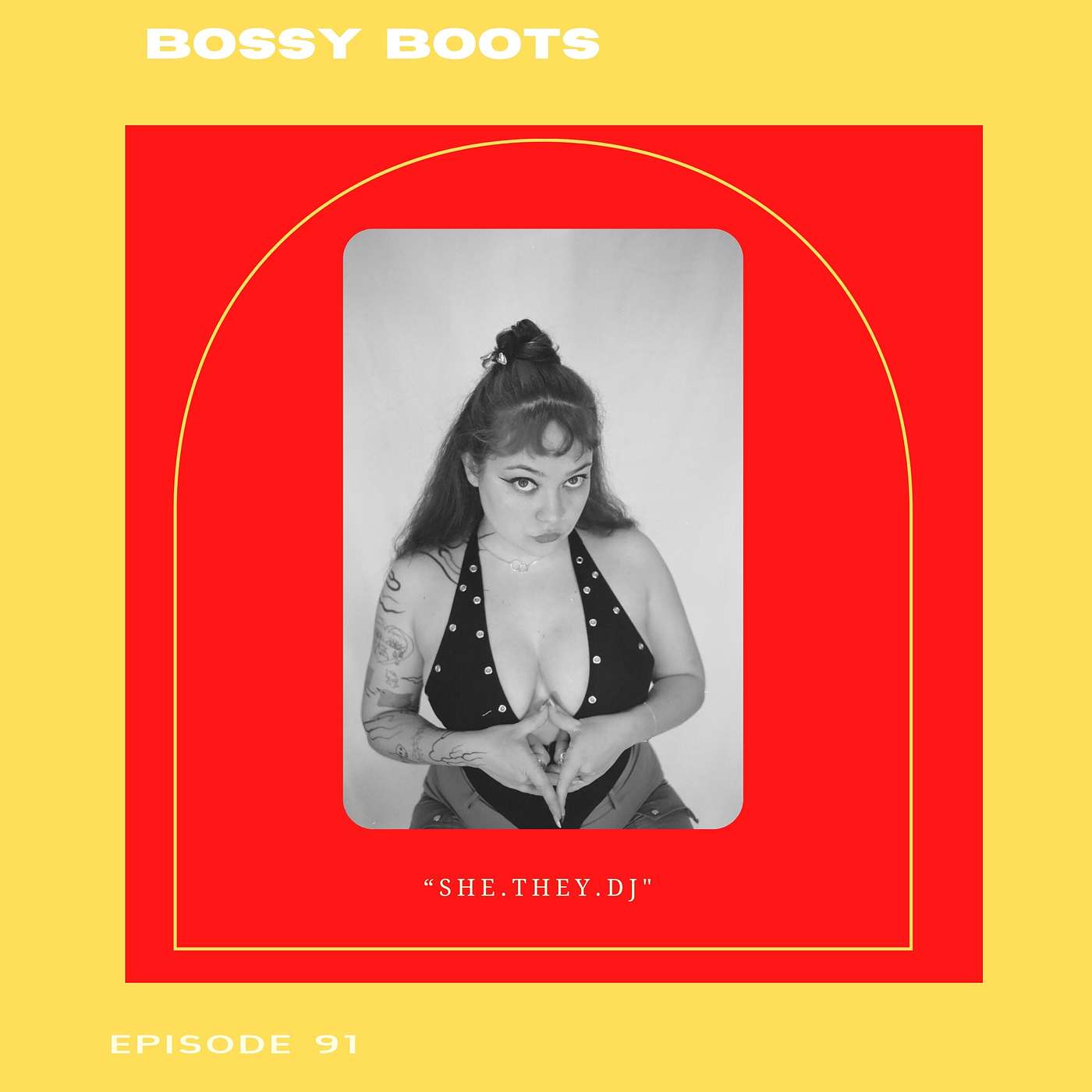 SHE.THEY.DJ With BOSSY BOOTS