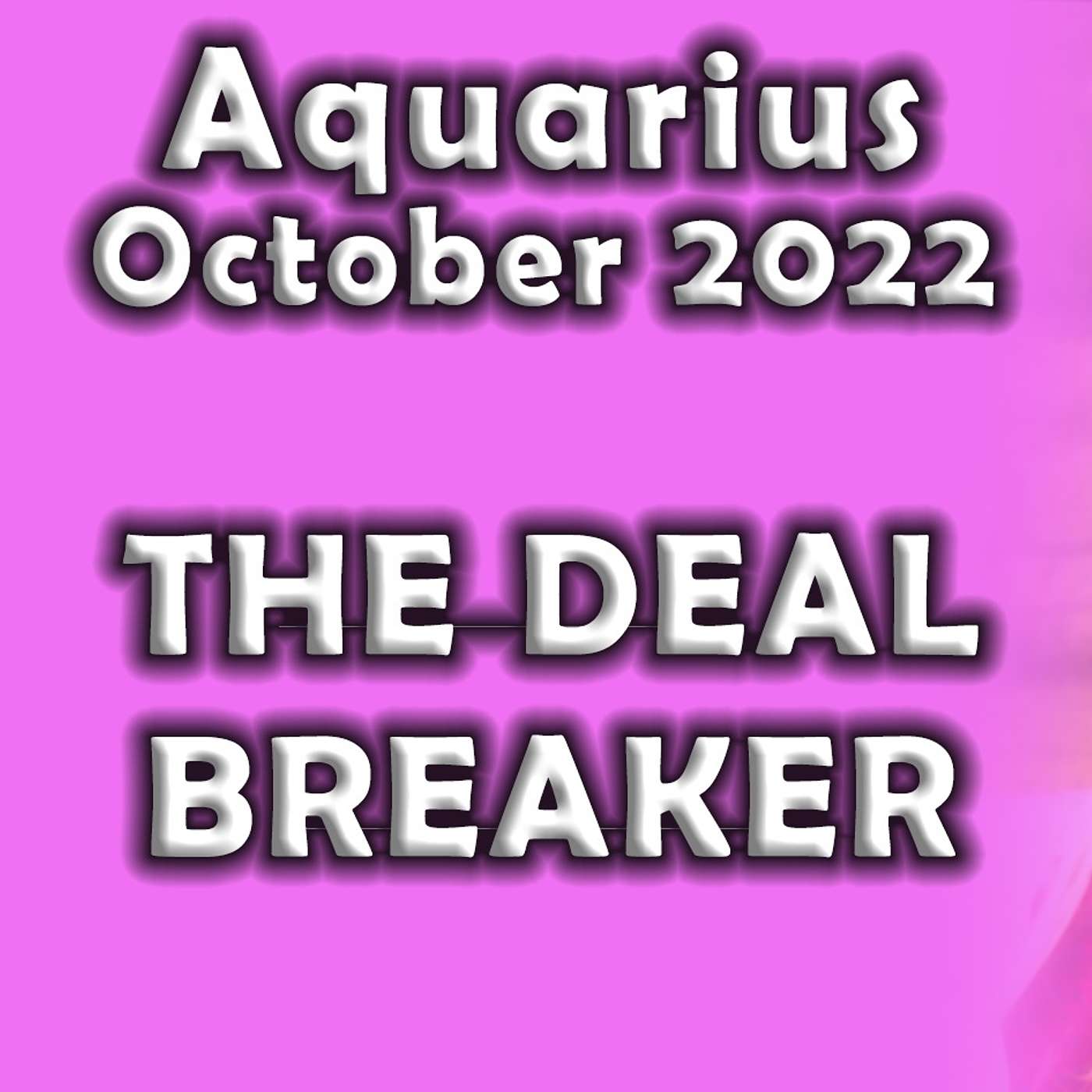 Aquarius October 2022 THE DEAL BREAKER (Astrology Horoscope)