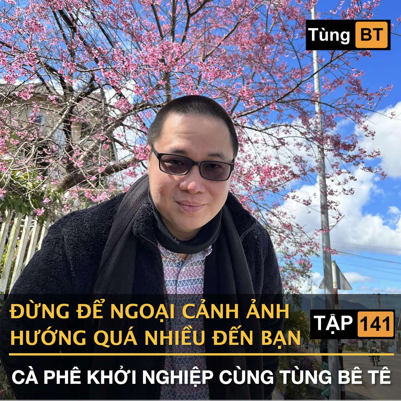 #-141: Đừng để ngoại cảnh ảnh hưởng quá nhiều đến bạn