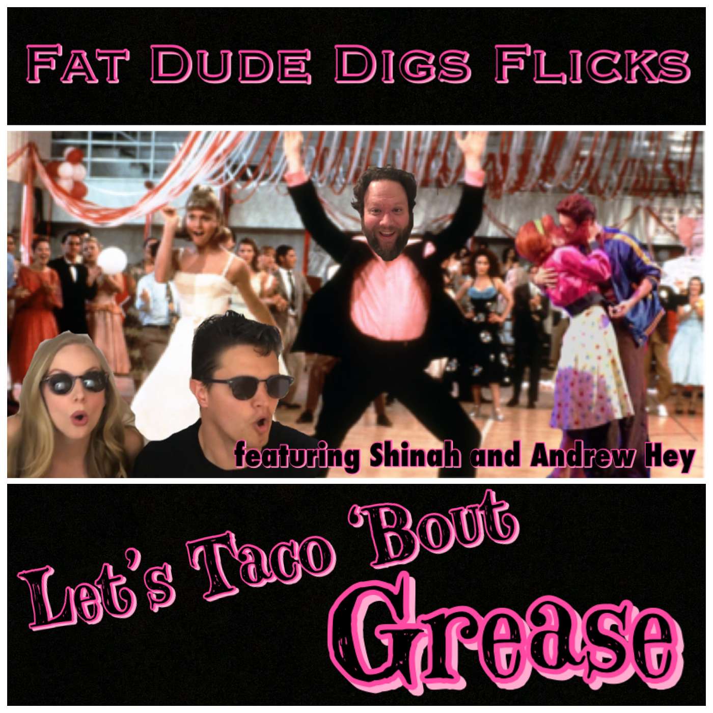64. Let's Taco 'Bout Grease featuring Shinah and Andrew Hey