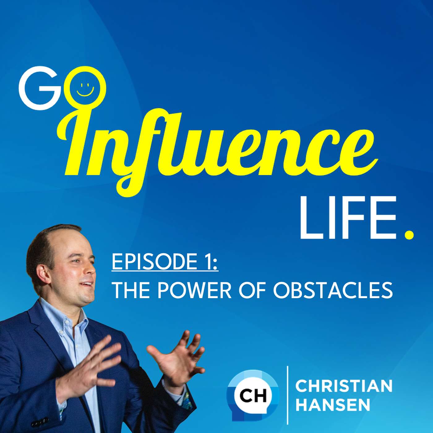 Go Influence Life Podcast