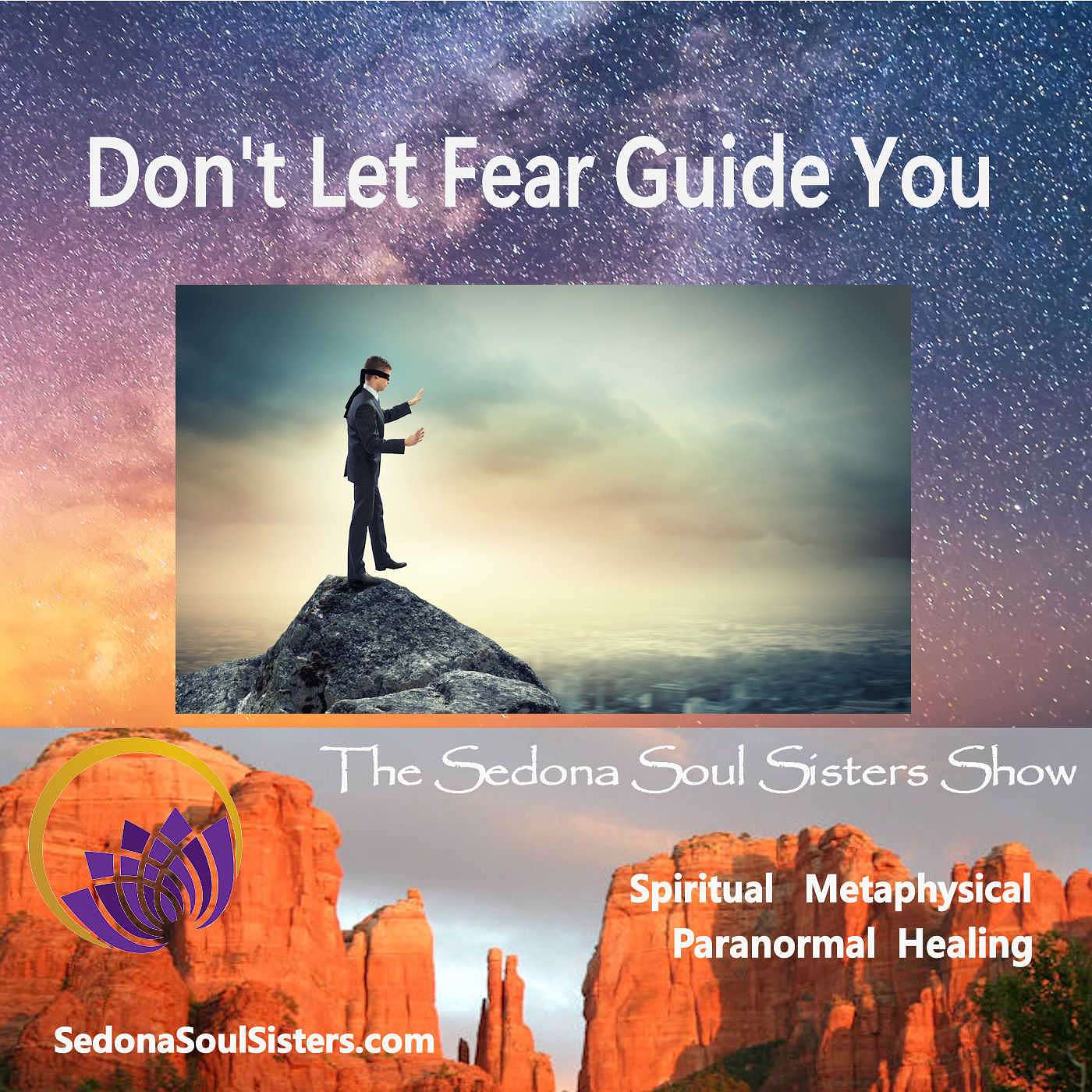 Don't Let Fear Guide You