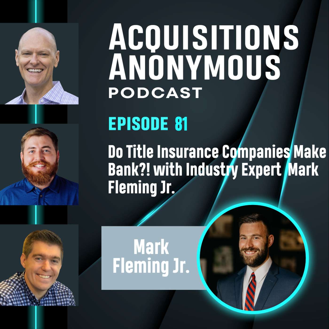 cover of episode Do Title Insurance Companies Make Bank?! with Industry Expert Mark Fleming Jr. - Acquisitions Anonymous Episode 81
