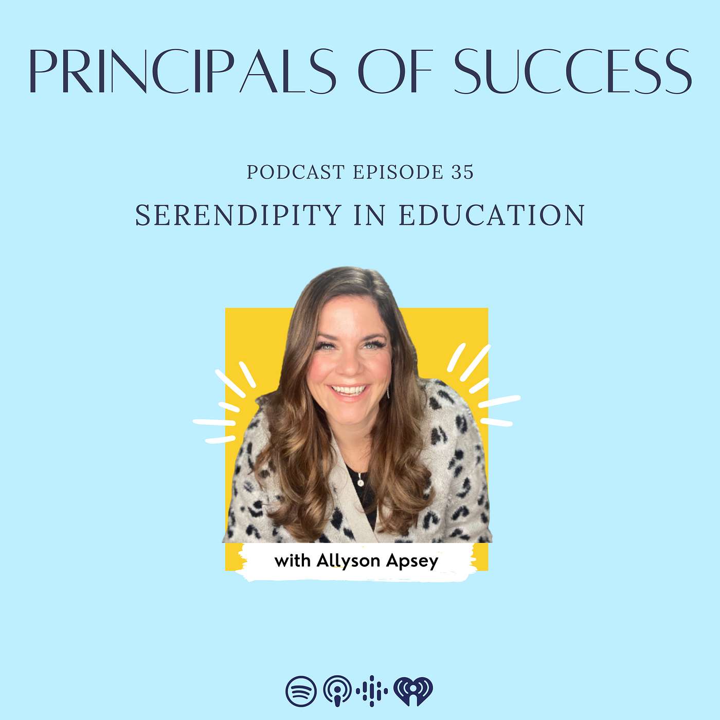 35: Allyson Apsey: Serendipity in Education