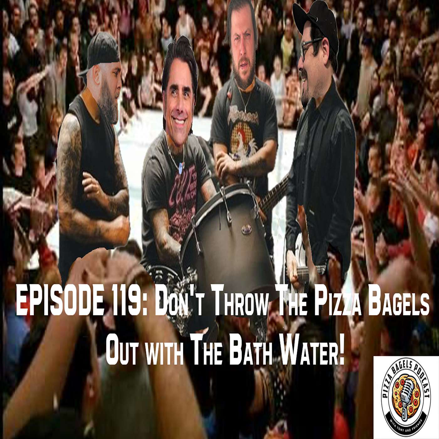 #119 Don't Throw The Pizza Bagels Out w/ The Bath Water!