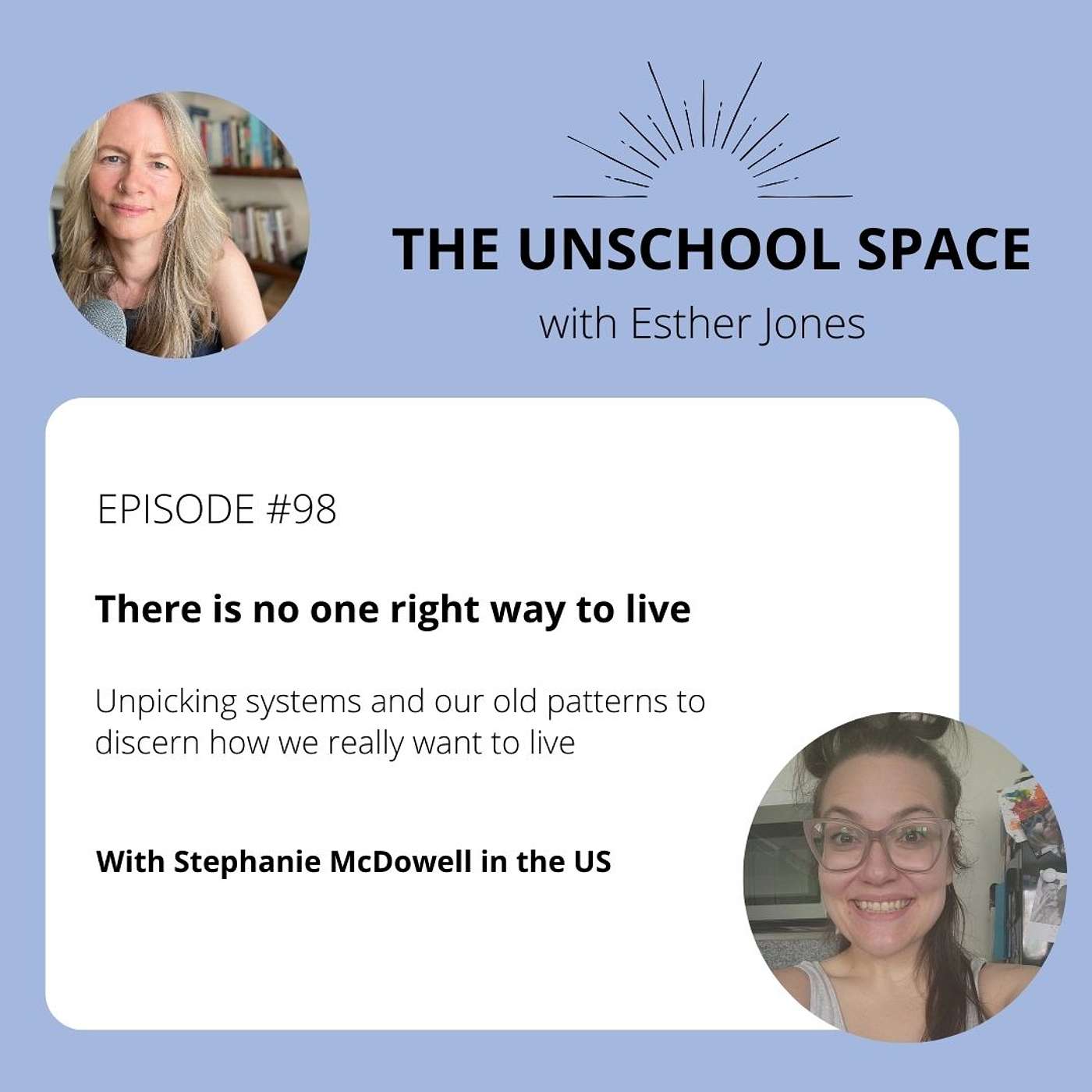 #98 There is no one right way to live, with Stephanie McDowell in Texas