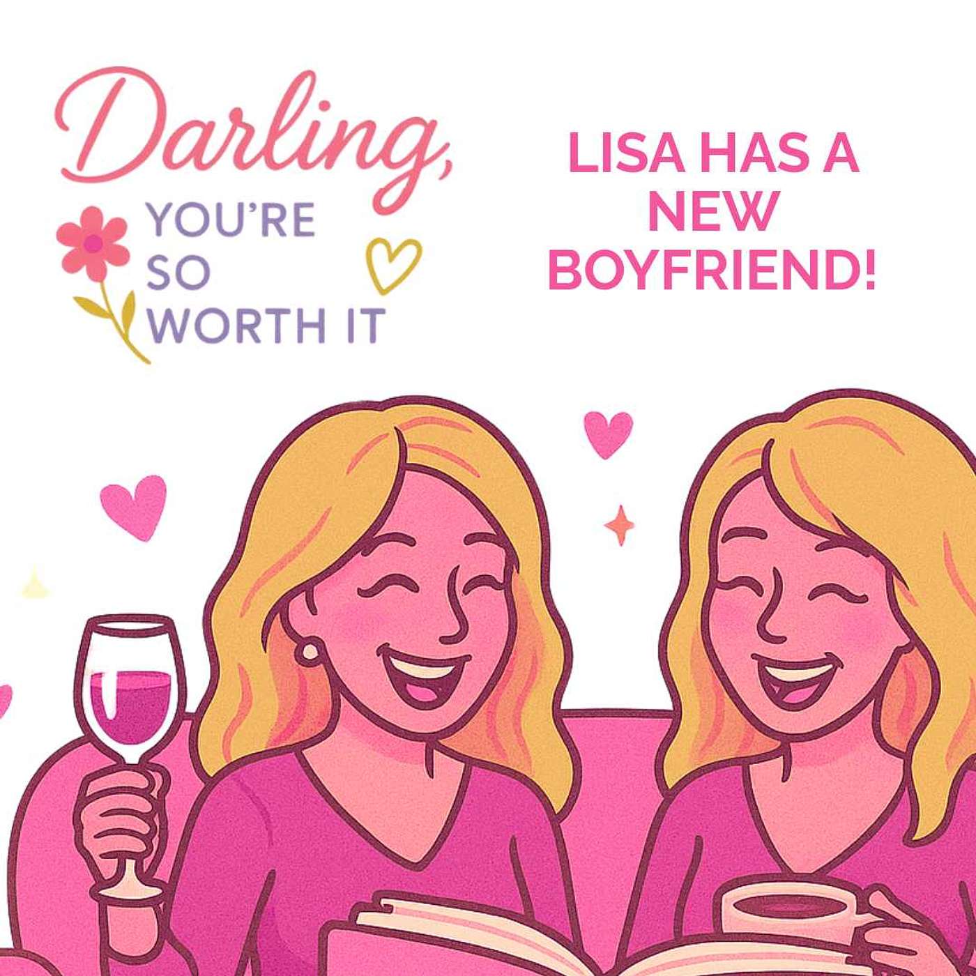 Darling, You\'re So Worth It!