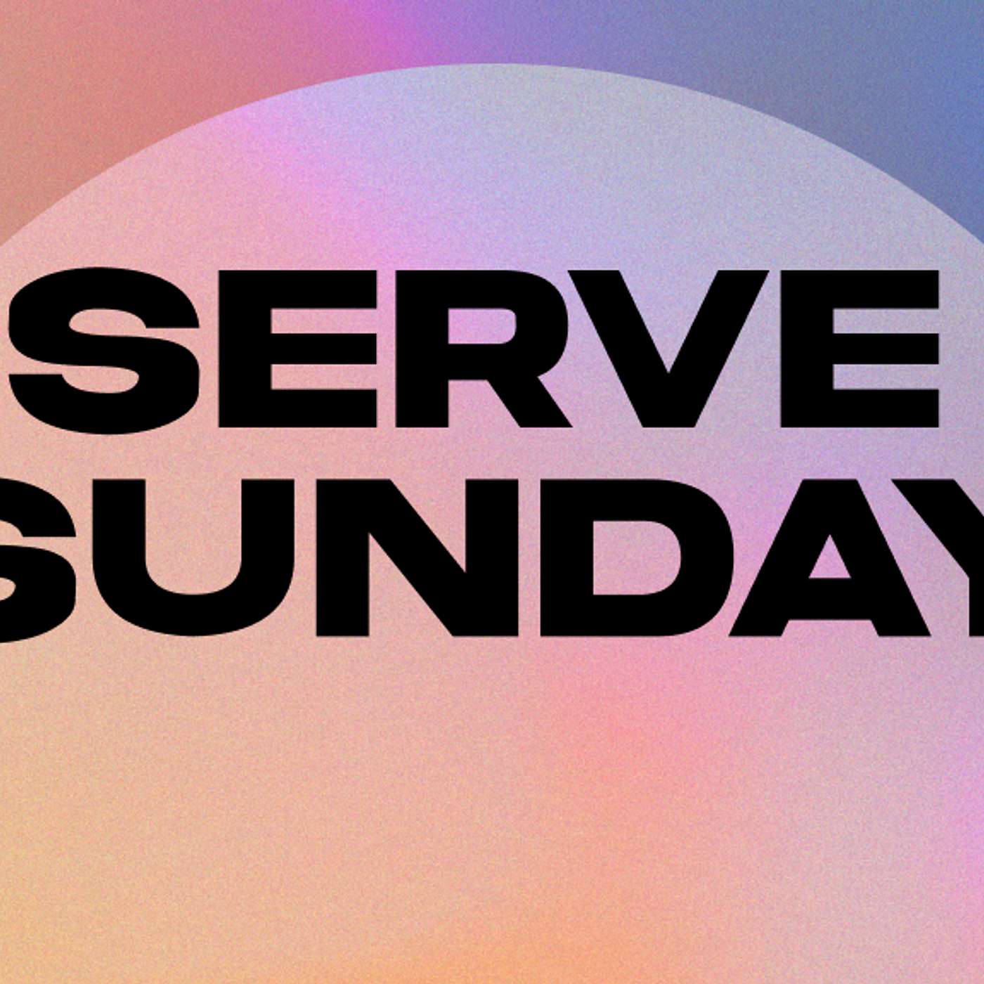 Serve Sunday: 2025 Ephesians 4:11-16
