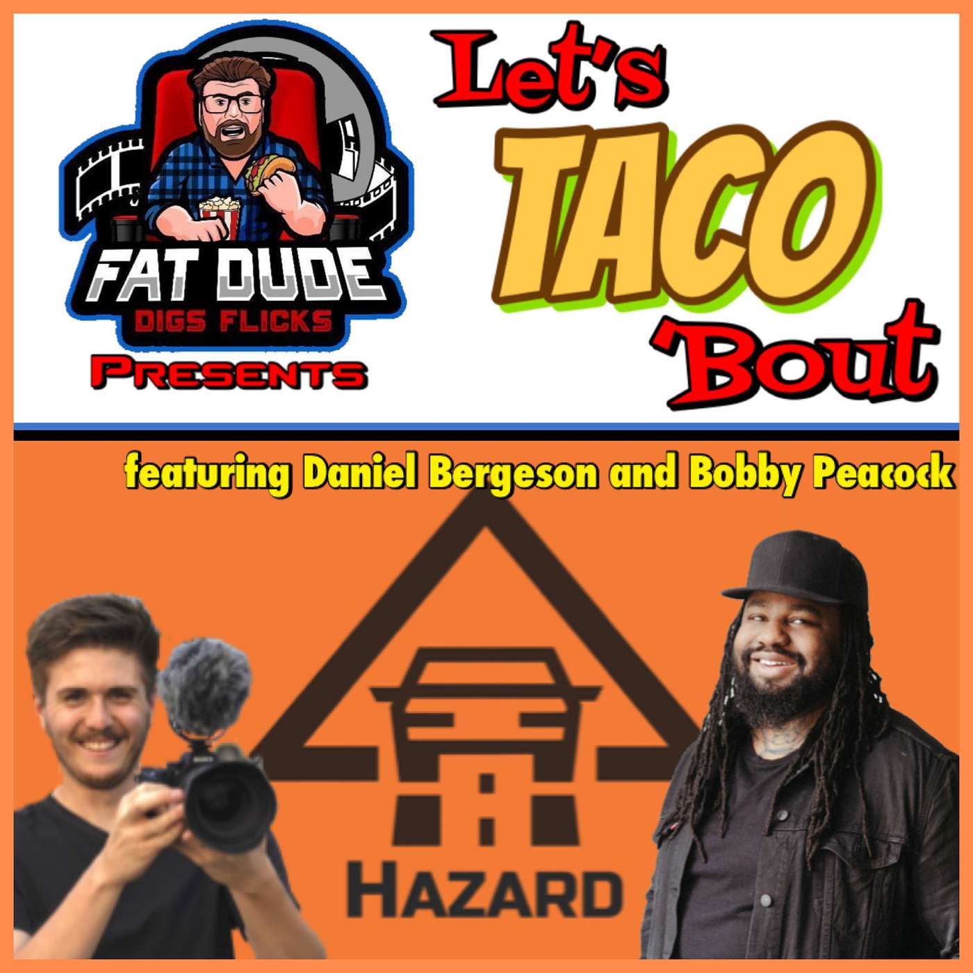 122. Let's Taco 'Bout Hazard featuring Daniel Bergeson and Bobby Peacock episode artwork