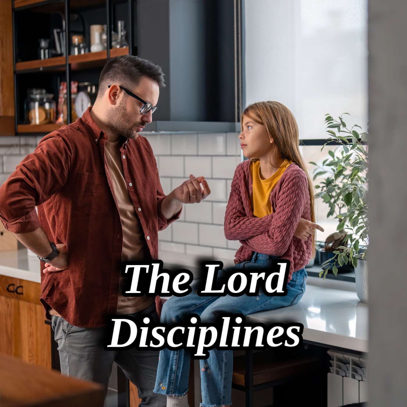 The Lord Disciplines