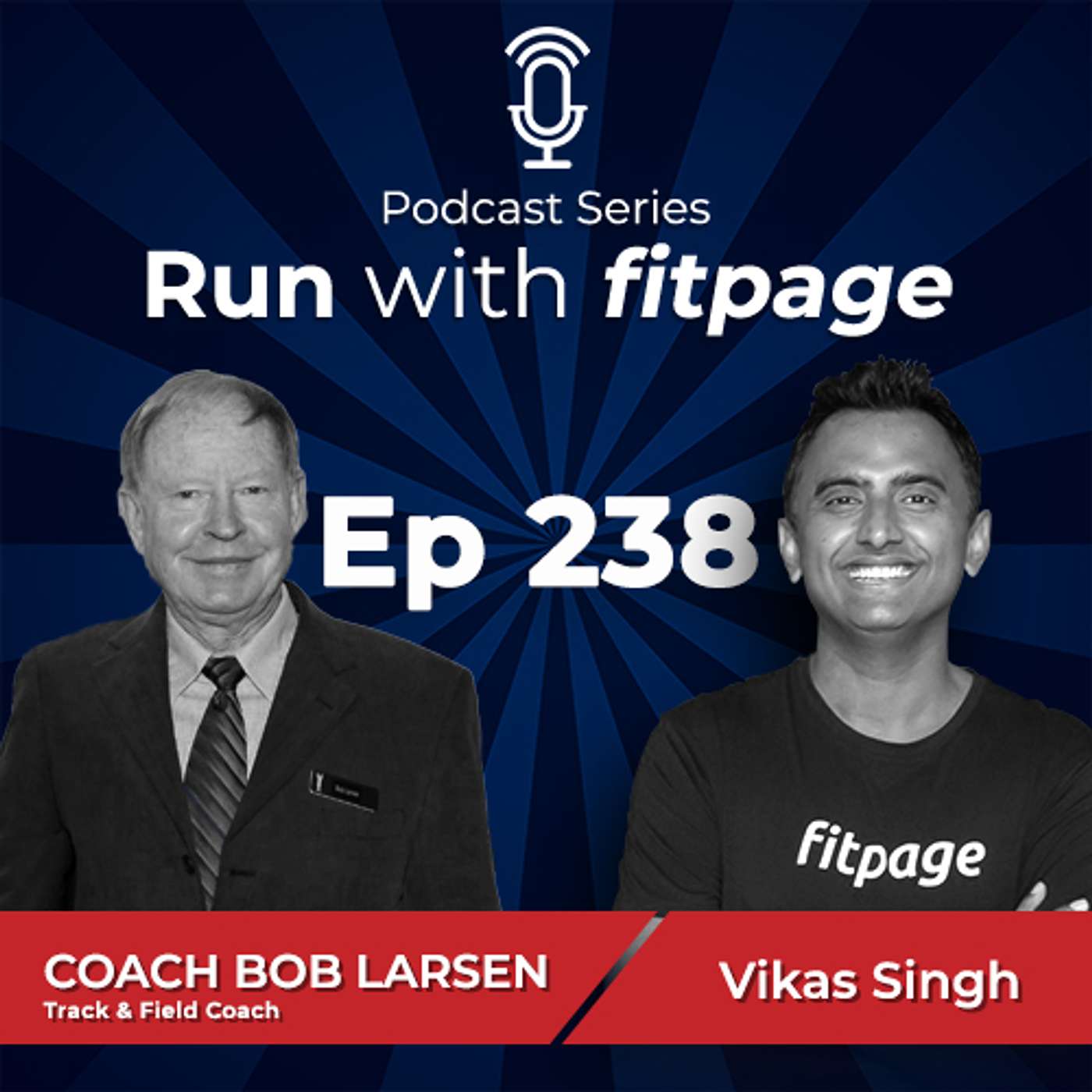 EP 238 :  Threshold Training For Faster Running With The Legendary Coach, Bob Larsen