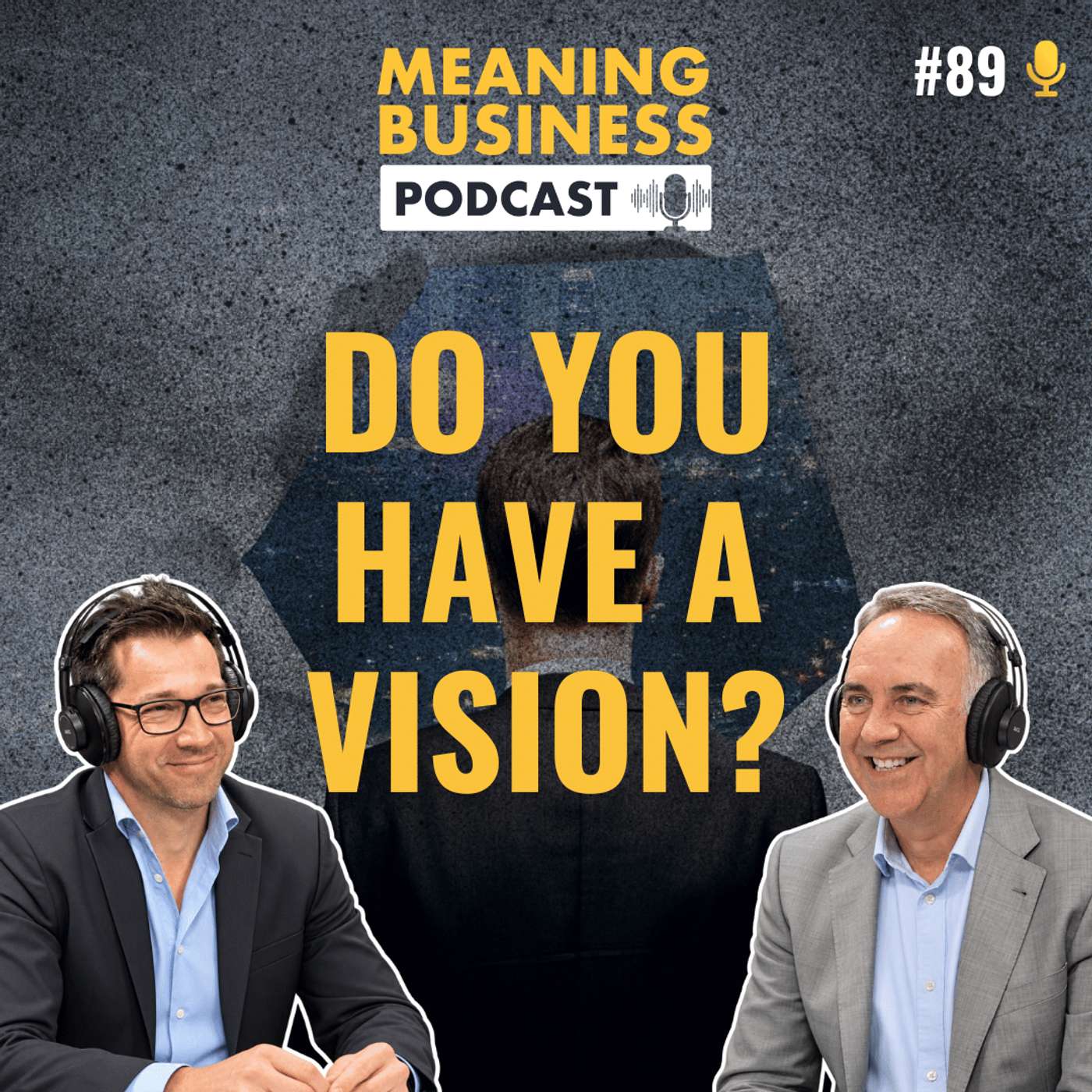 #89 - Do You Have A Vision?
