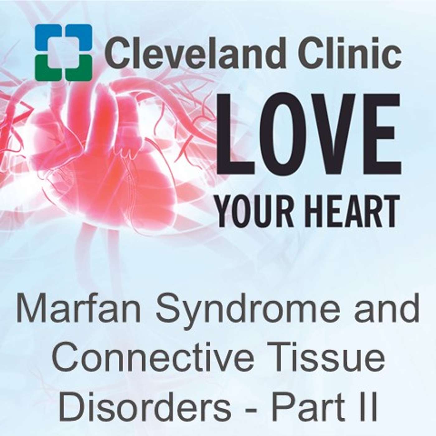 Marfan Syndrome and Connective Tissue Disorders - Part II