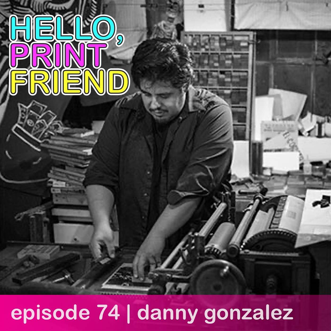 episode 74 : danny gonzalez (english episode) episode artwork