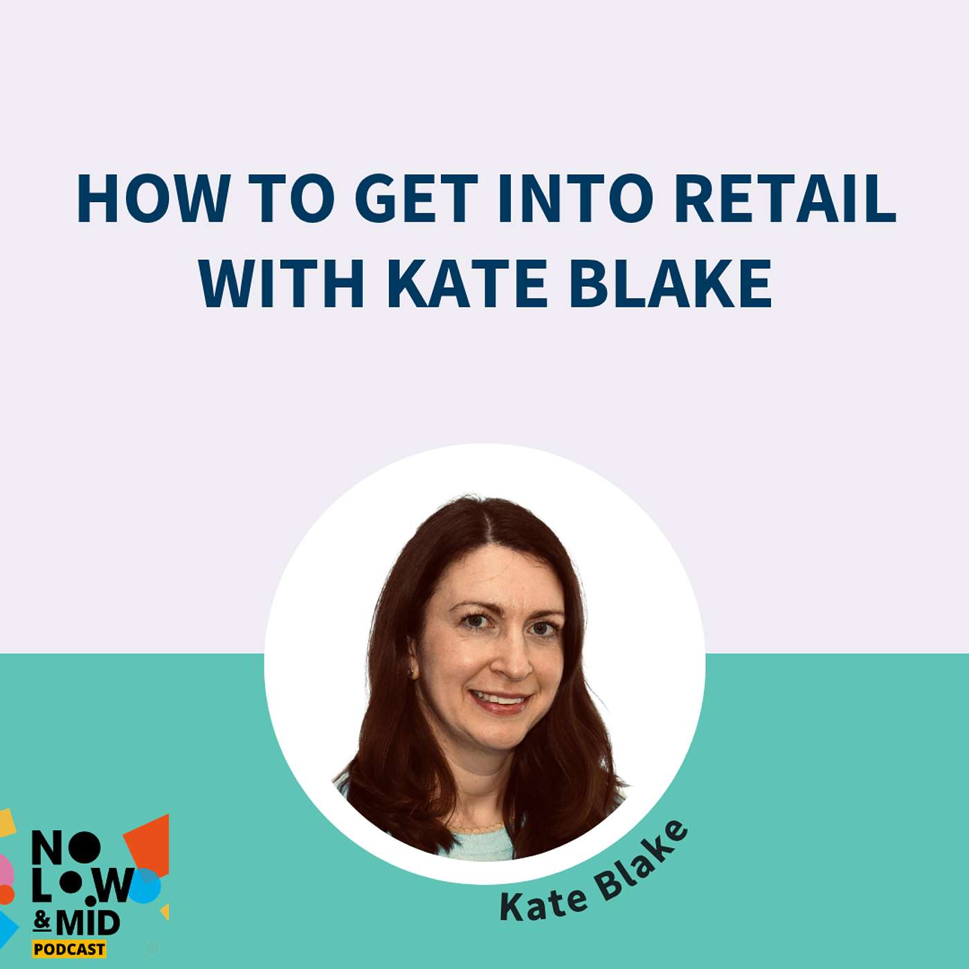 How to Get into Retail with Kate Blake
